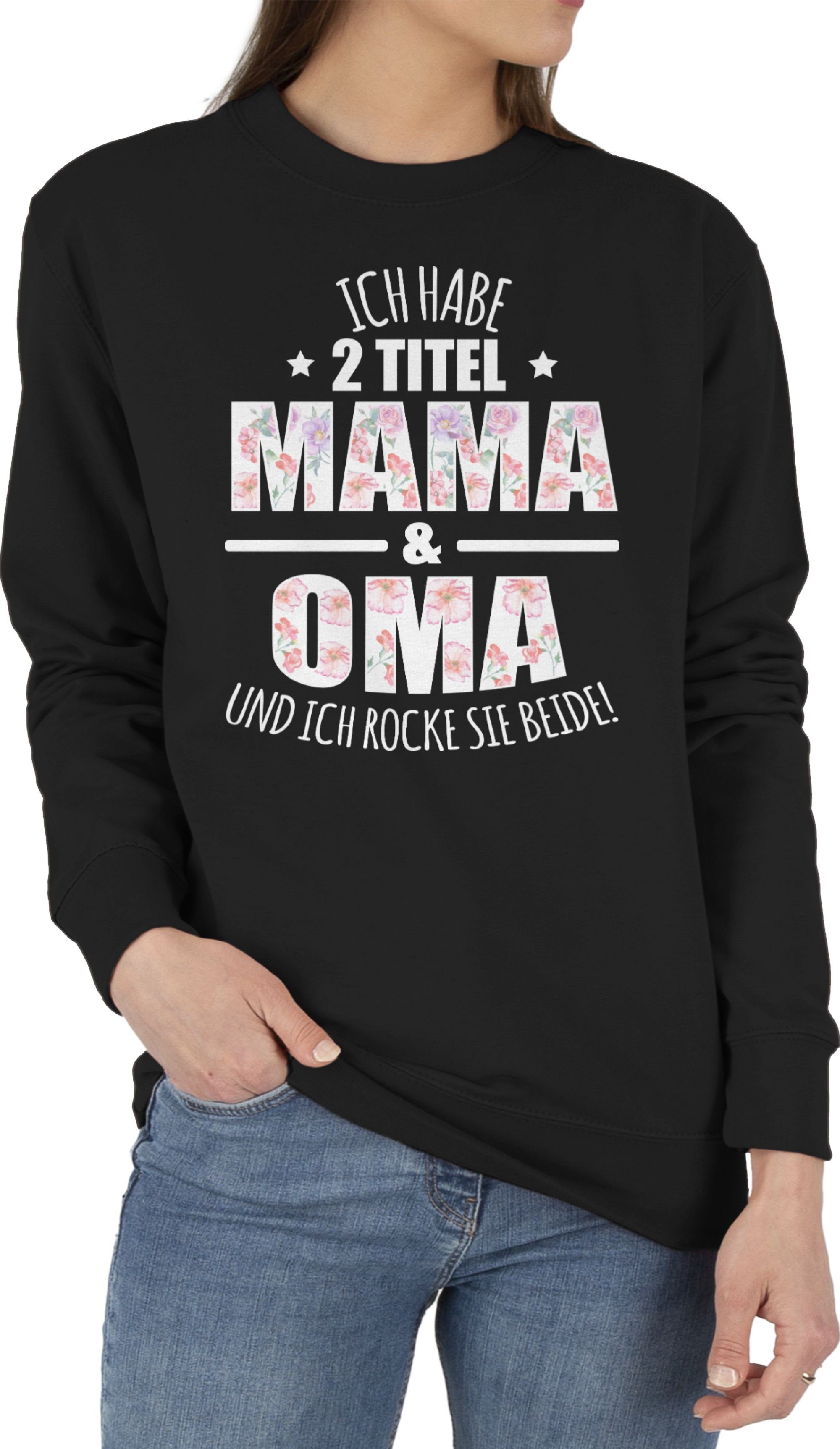 2 - 2 Oma Mama Shirtracer Titel & (1-tlg) Oma Schwarz Habe Omi Sweatshirt Großmutter Geschenk