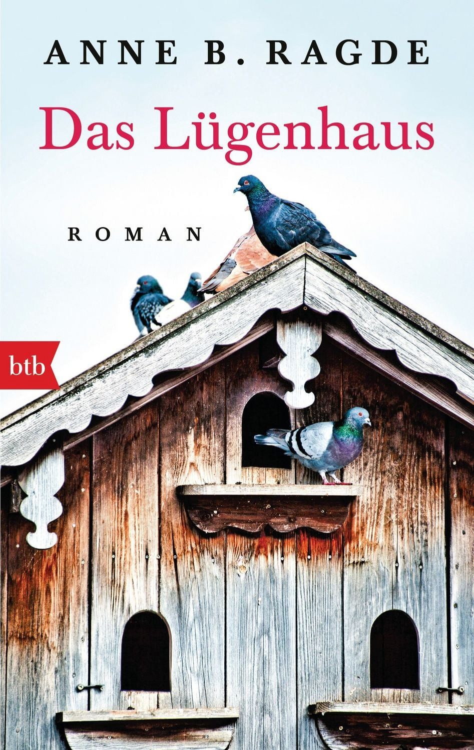 Das Lügenhaus / Anne B. Ragde