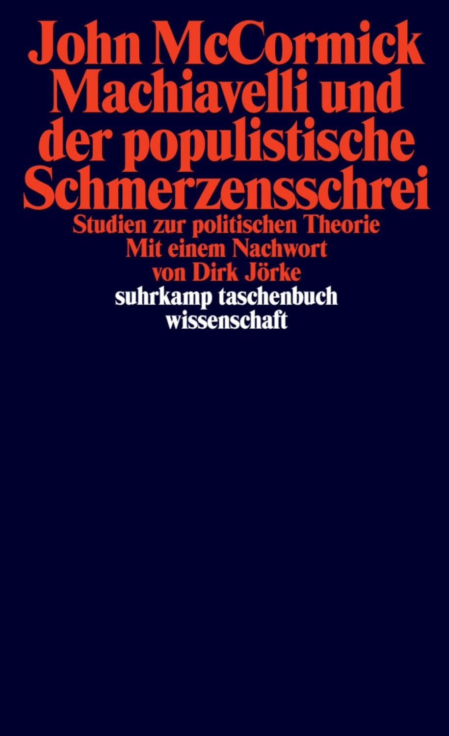 Machiavelli und der populistische Schmerzensschrei / John McCormick