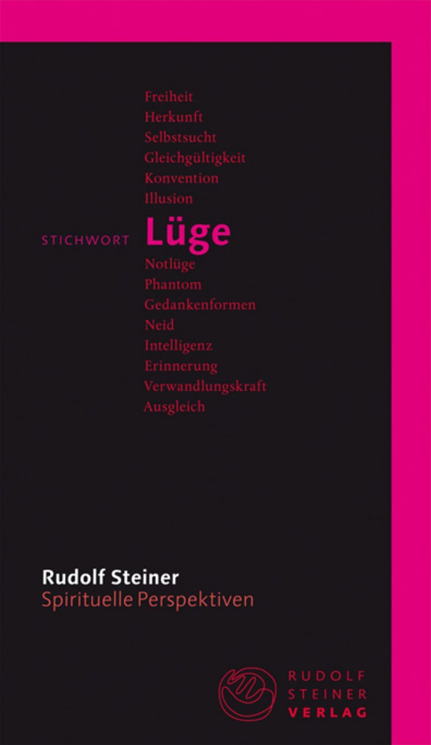 Stichwort Lüge / Rudolf Steiner