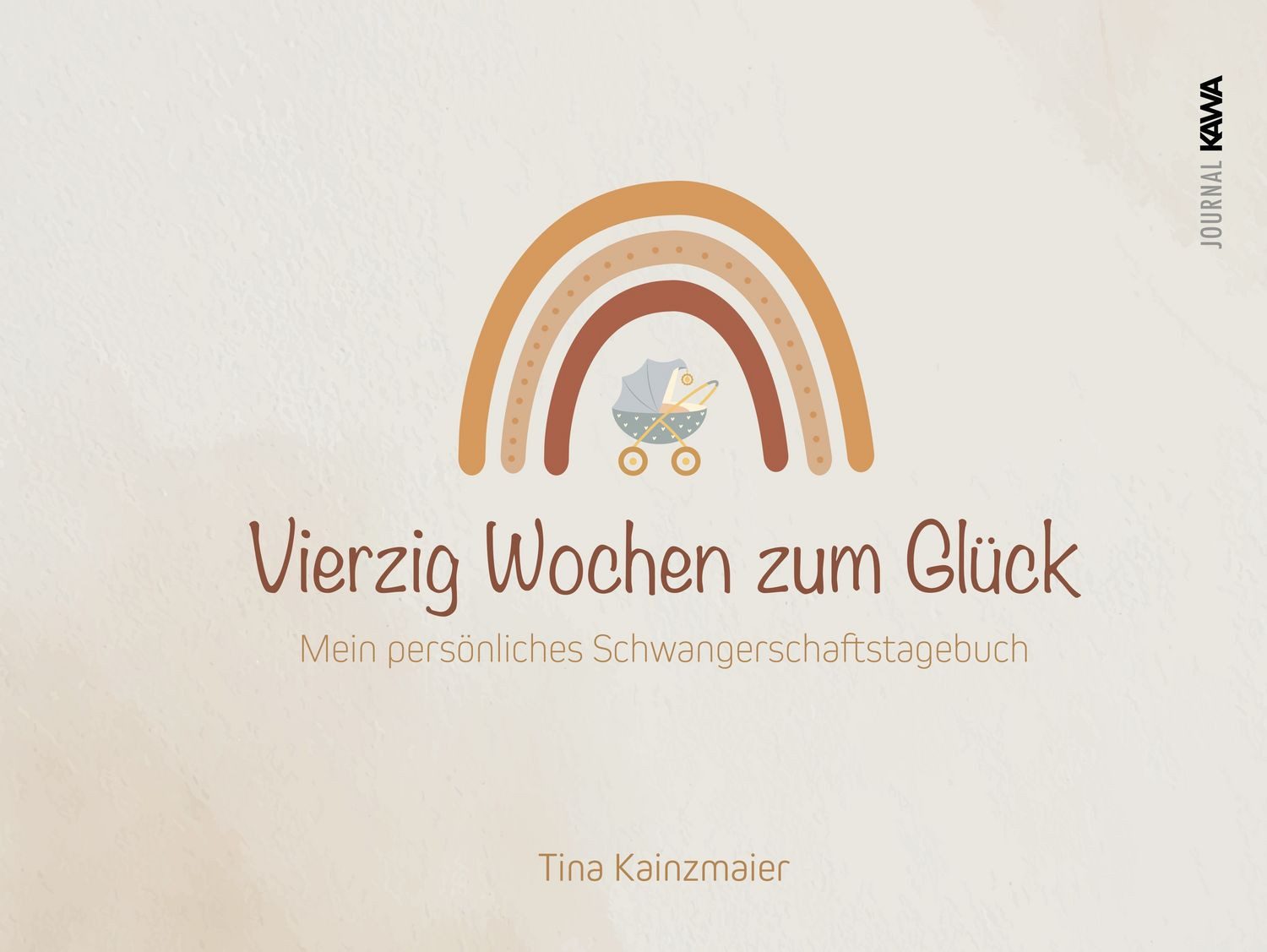 Vierzig Wochen zum Glück / Tina Kainzmaier