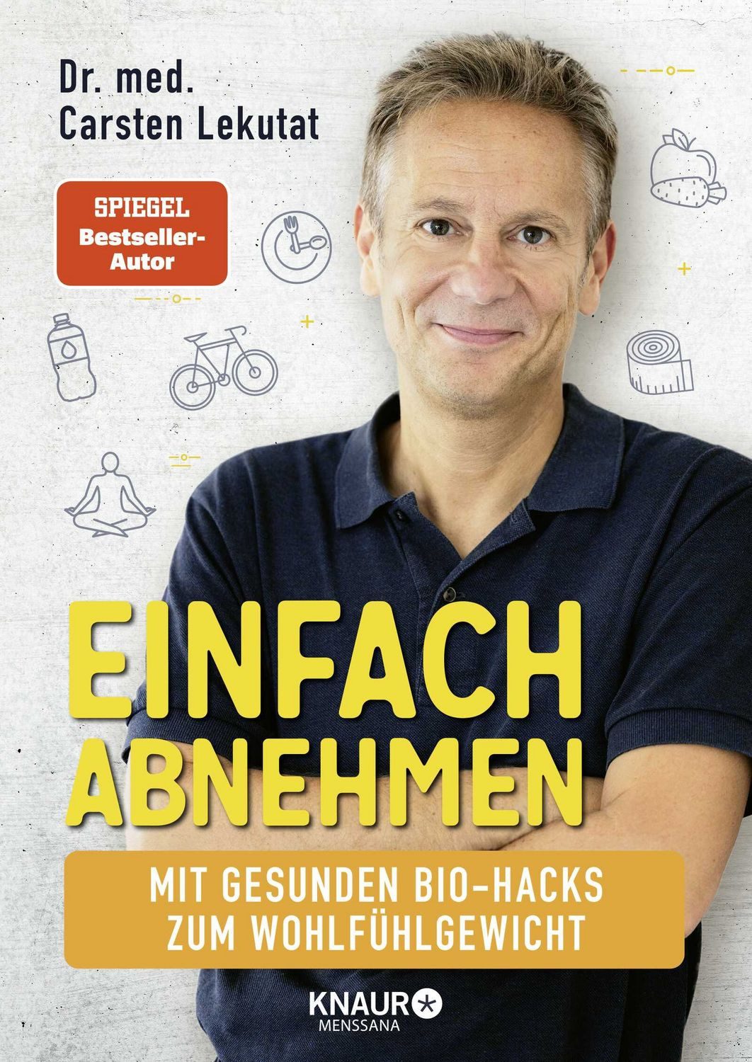 Einfach abnehmen Mit gesunden Bio-Hacks zum Wohlfühlgewicht, Das 4-Wo / Carsten Lekutat, X