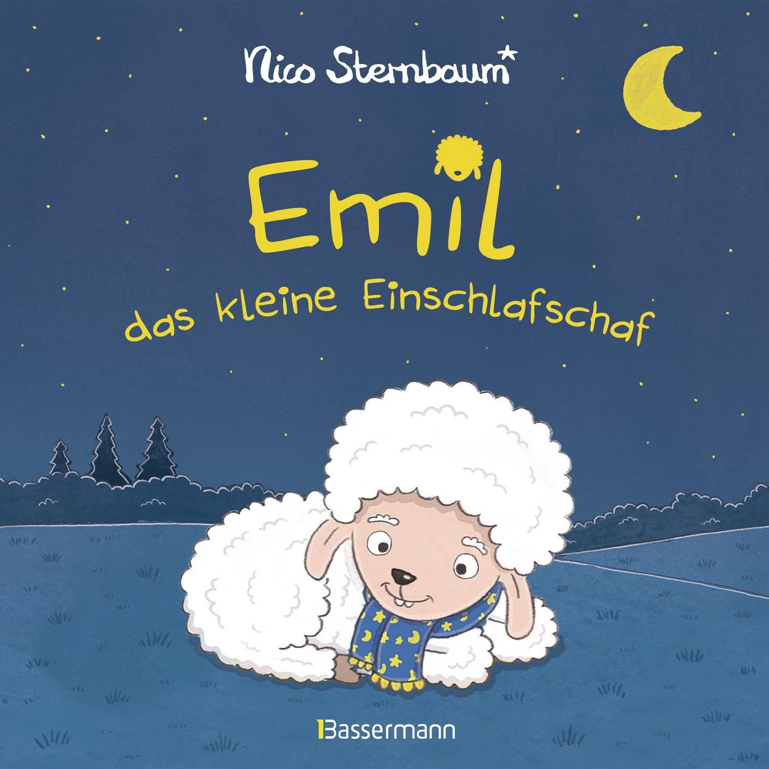 Emil das kleine Einschlafschaf. Eine Gutenachtgeschichte zum Vorlesen / Nico Sternbaum