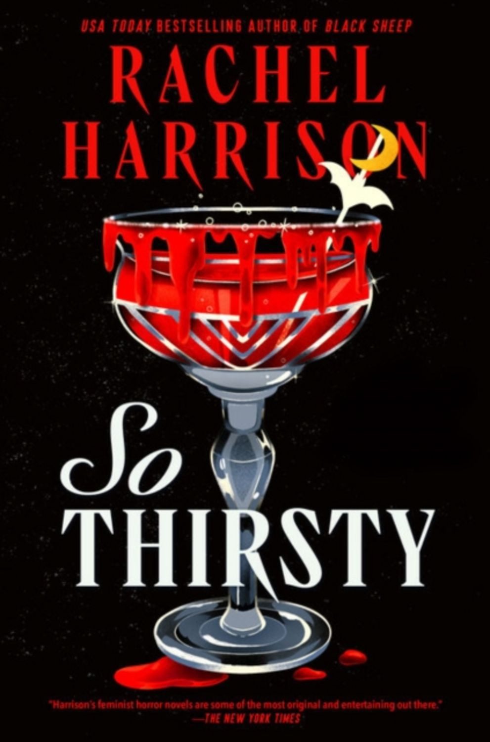 So Thirsty / Rachel Harrison