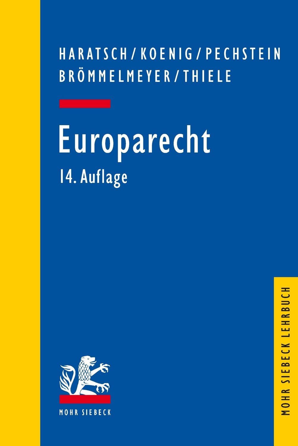 Europarecht / Andreas Haratsch, Christian Koenig, Matthias Pechstein, Christoph Brömmelmeyer, Alexander Thiele