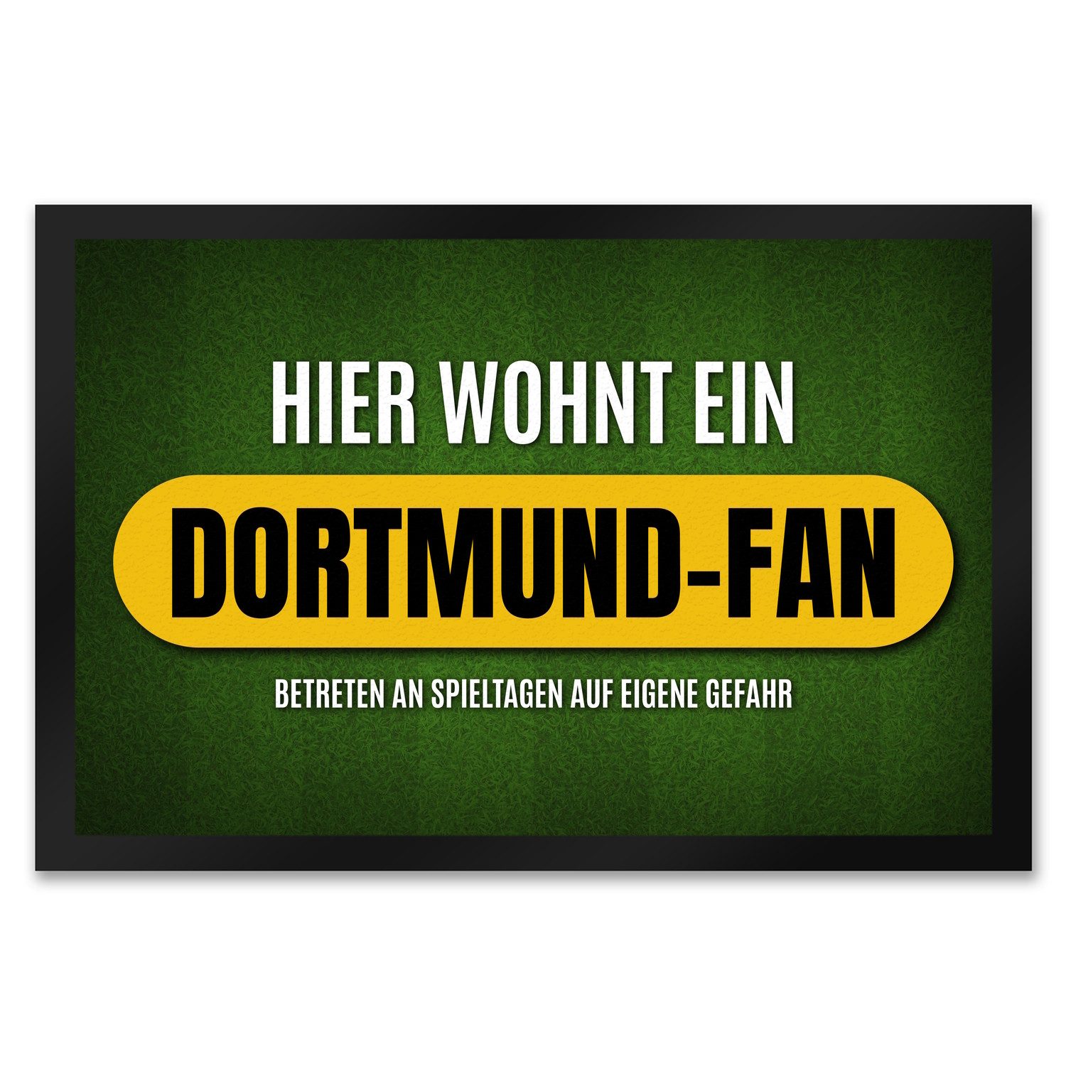 Fußmatte Hier wohnt ein Dortmund Fan Fußmatte XXL mit Rasen Motiv, speecheese