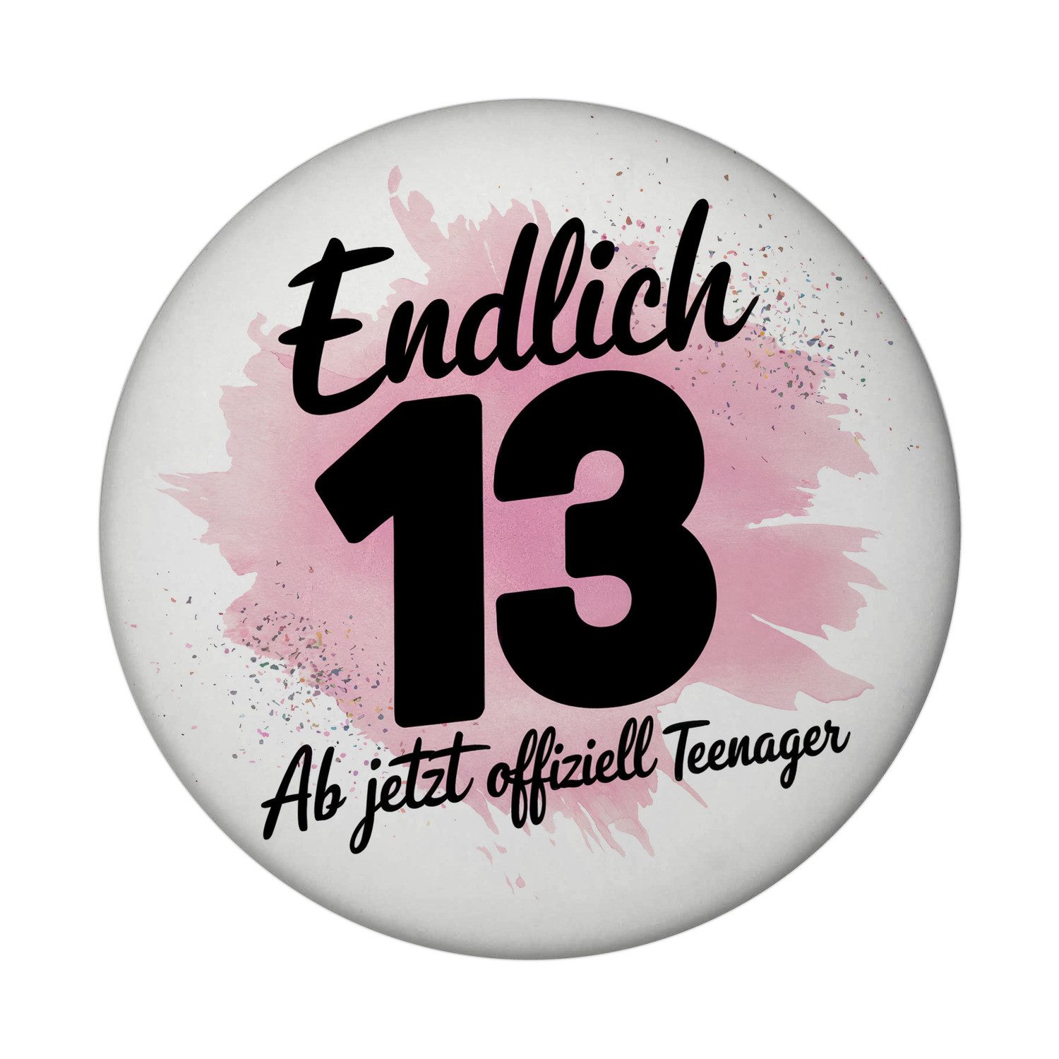 Magnet Endlich 13 ab jetzt offiziell Teenager Magnet