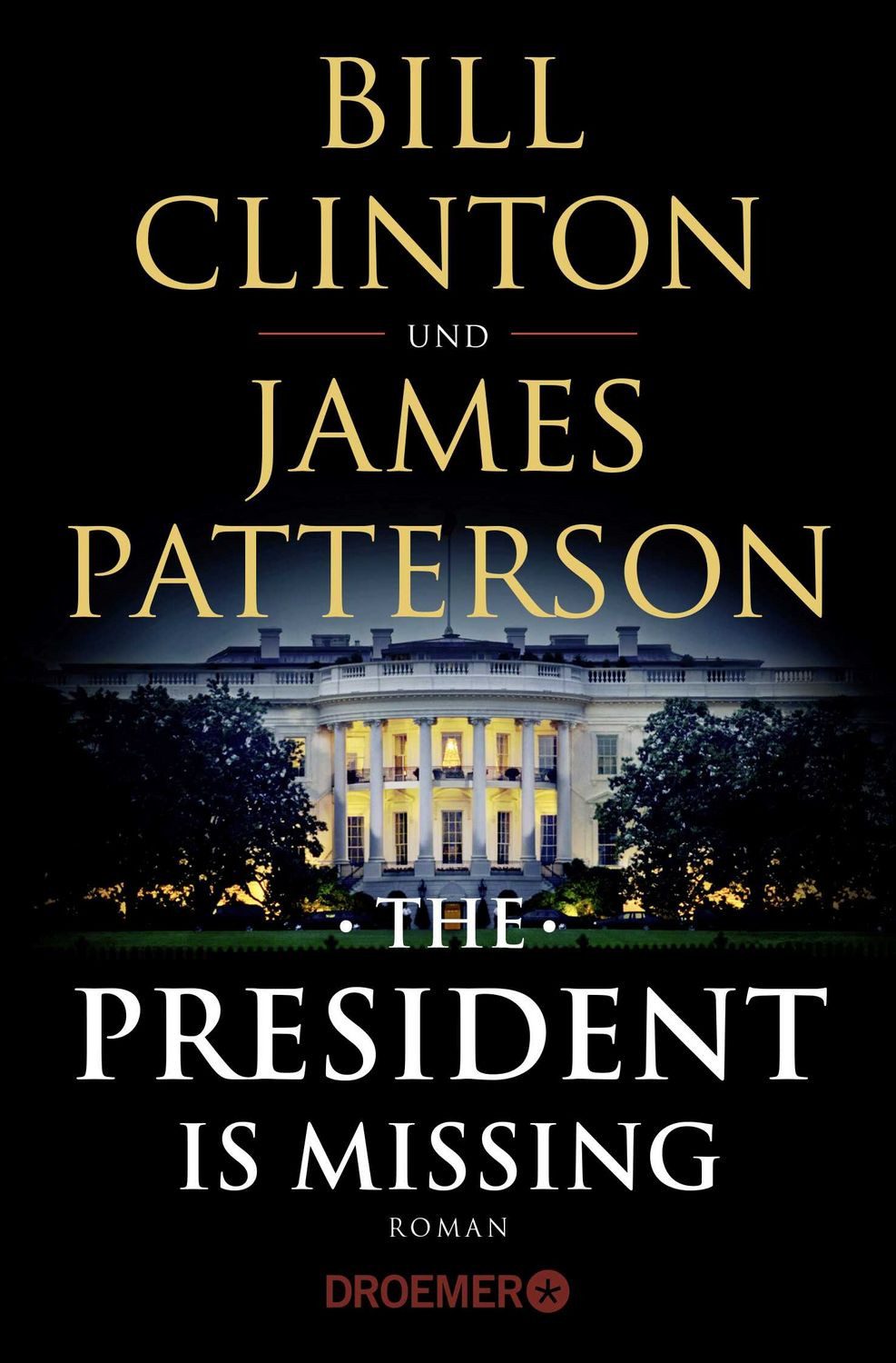 Belletristik The President Is Missing Roman (dt. Ausgabe) Bill Clinton, James Patterson