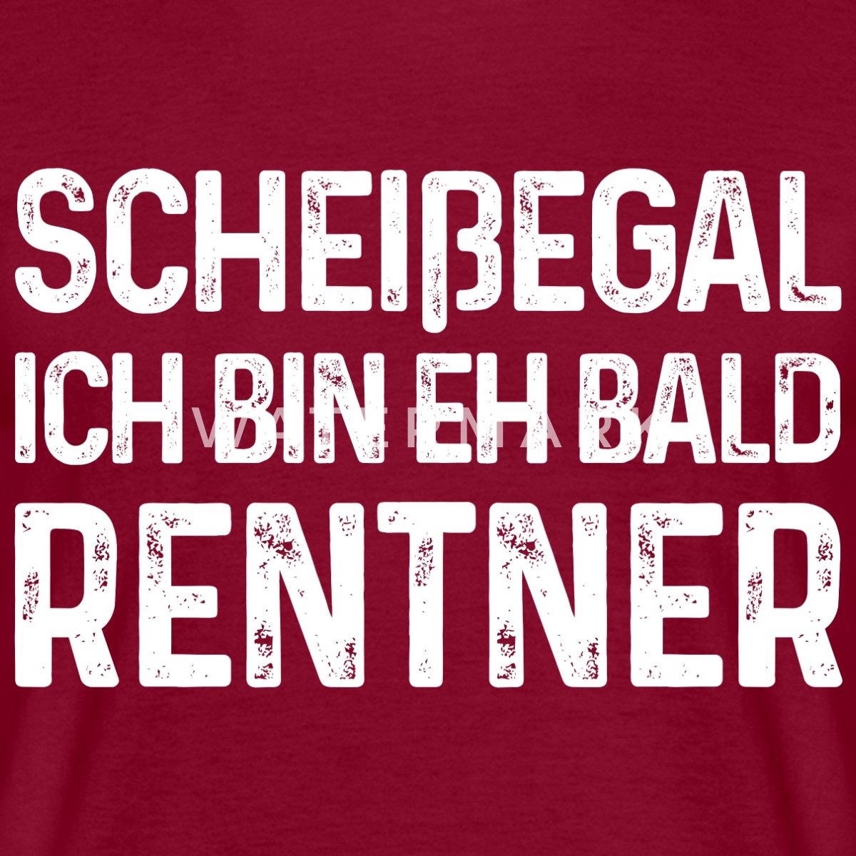 Spreadshirt T-Shirt Egal Ich Bin Eh Bald Rentner Geschenk Zur Rente Männer T-Shirt (1-tlg)