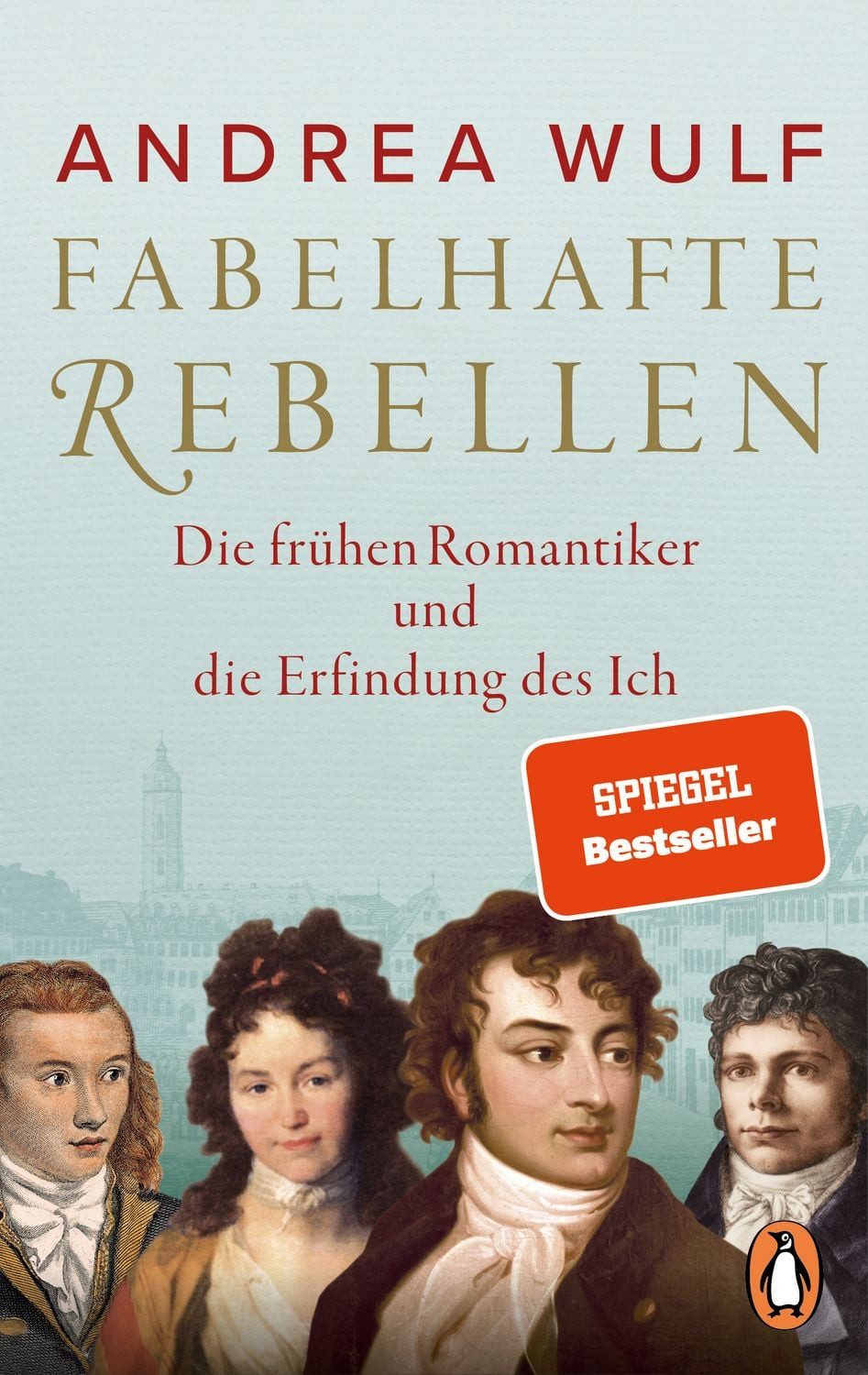 Fabelhafte Rebellen / Andrea Wulf, SPIEGEL-Bestseller