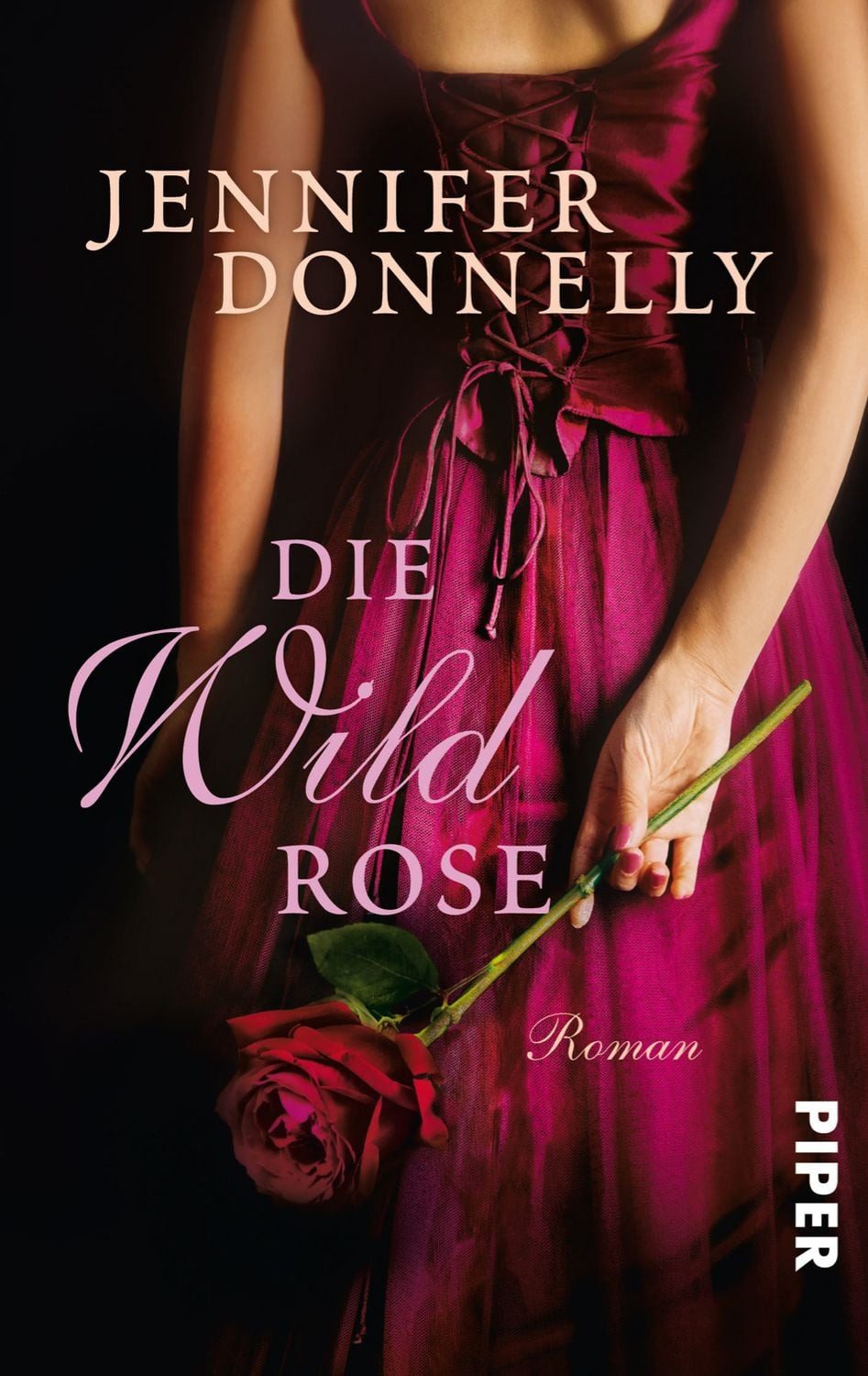 Die Wildrose / Jennifer Donnelly