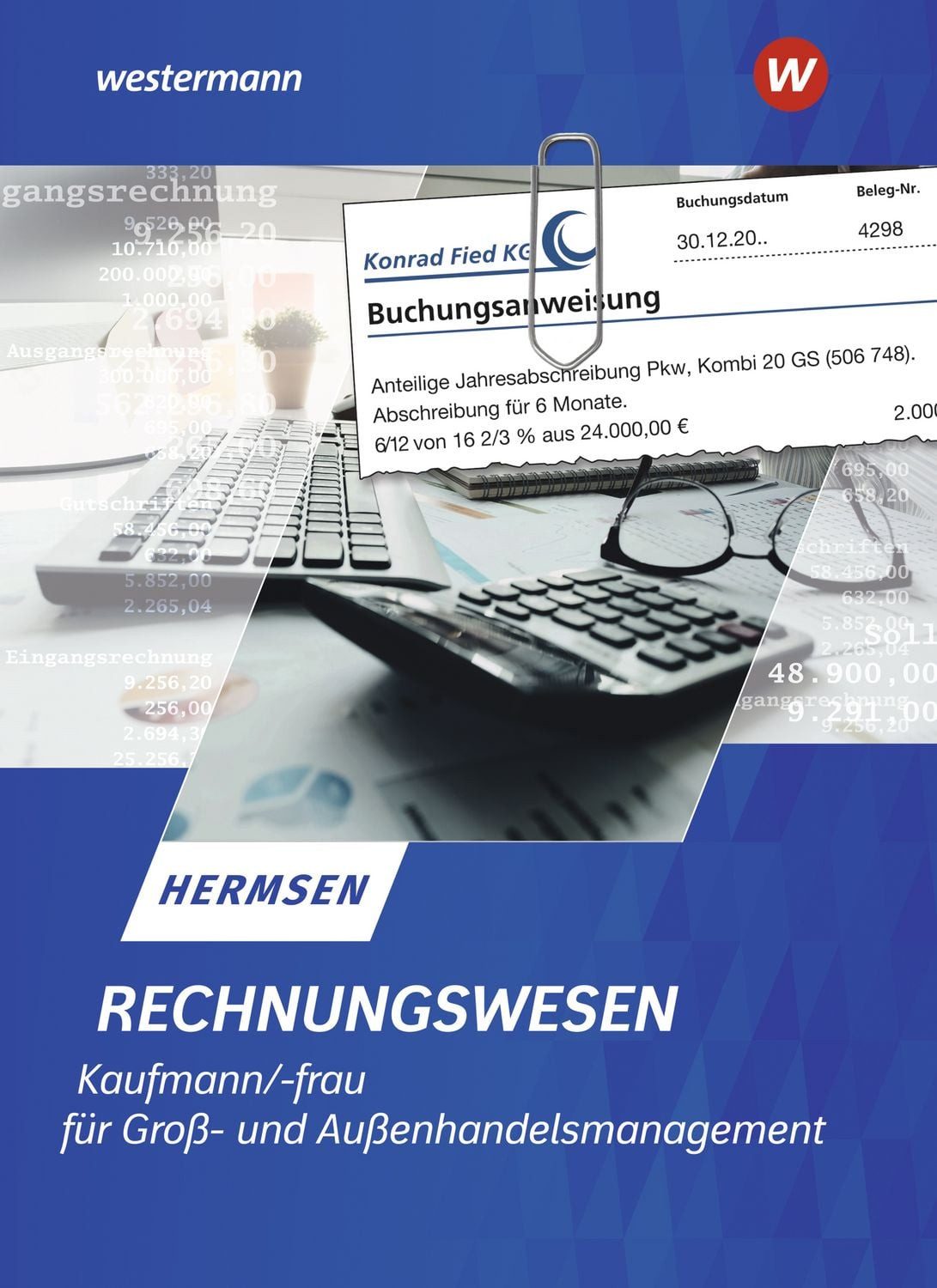 Rechnungswesen Kaufmann / Kauffrau für Groß- und Außenhandelsmanagemen / Jürgen Hermsen, Schulbuch, X