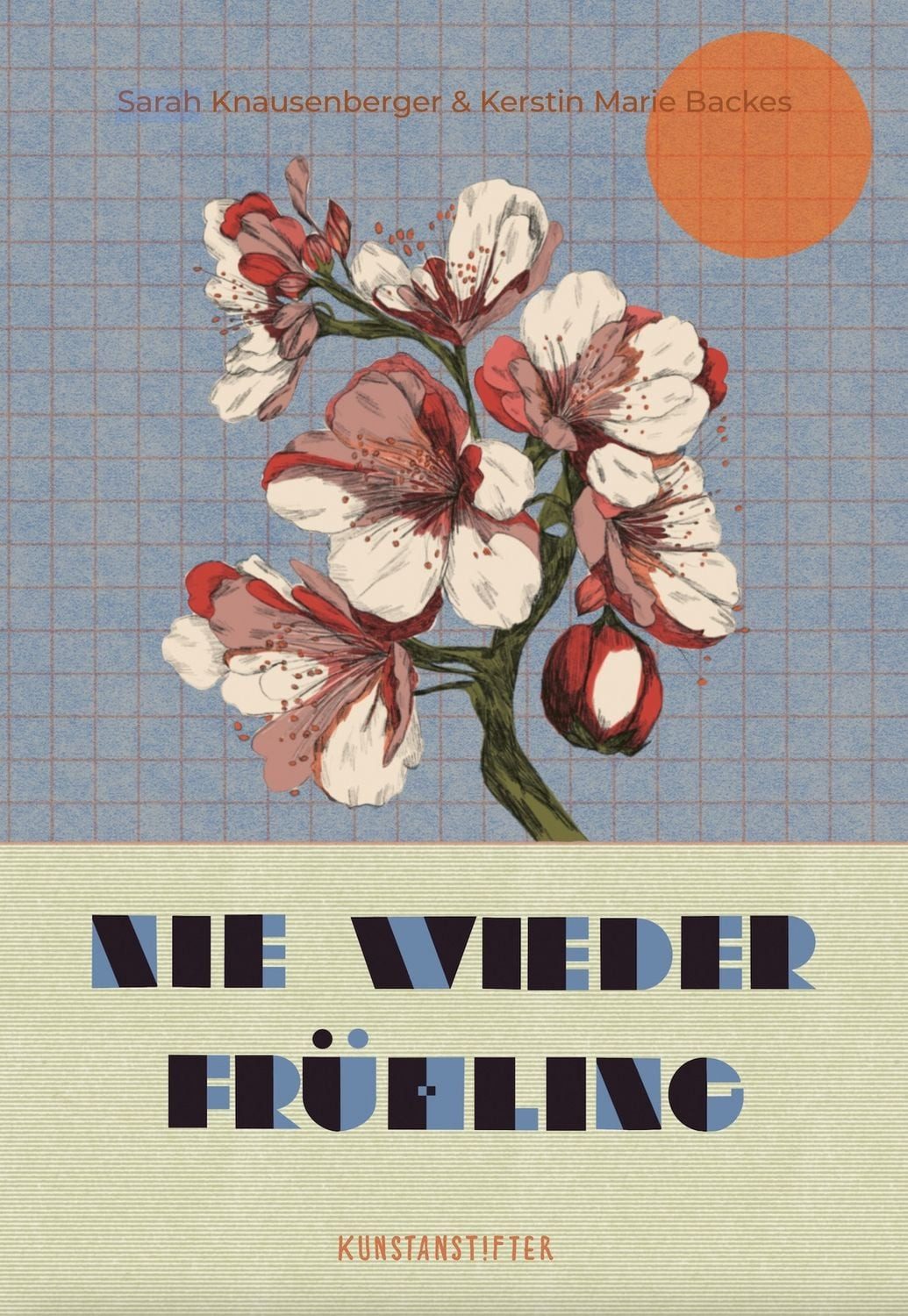 Nie wieder Frühling / Sarah Knausenberger