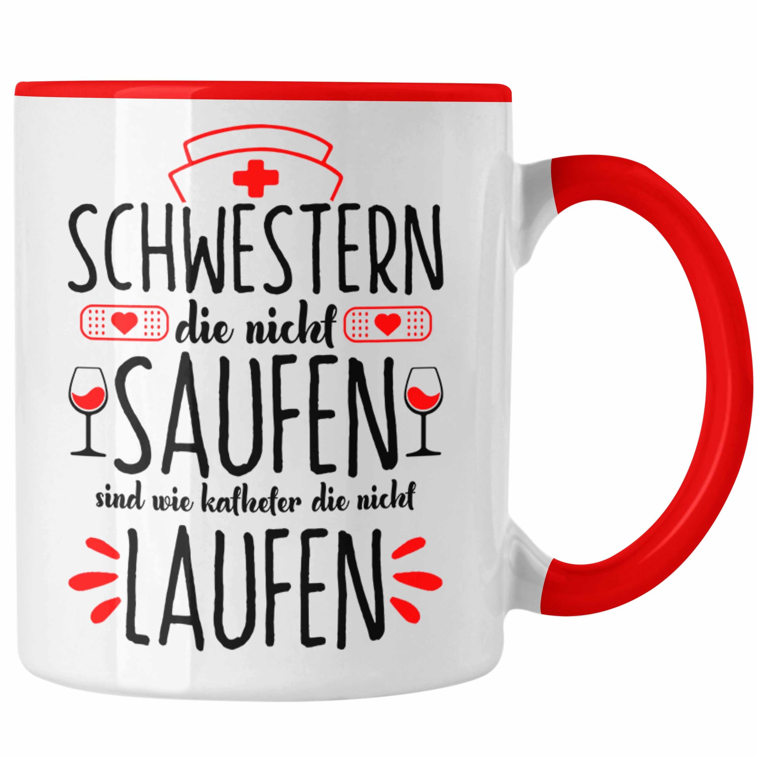 Trendation Tasse Lustige Tasse für Krankenschwestern Geschenkidee Schwestern Die Nicht Rot