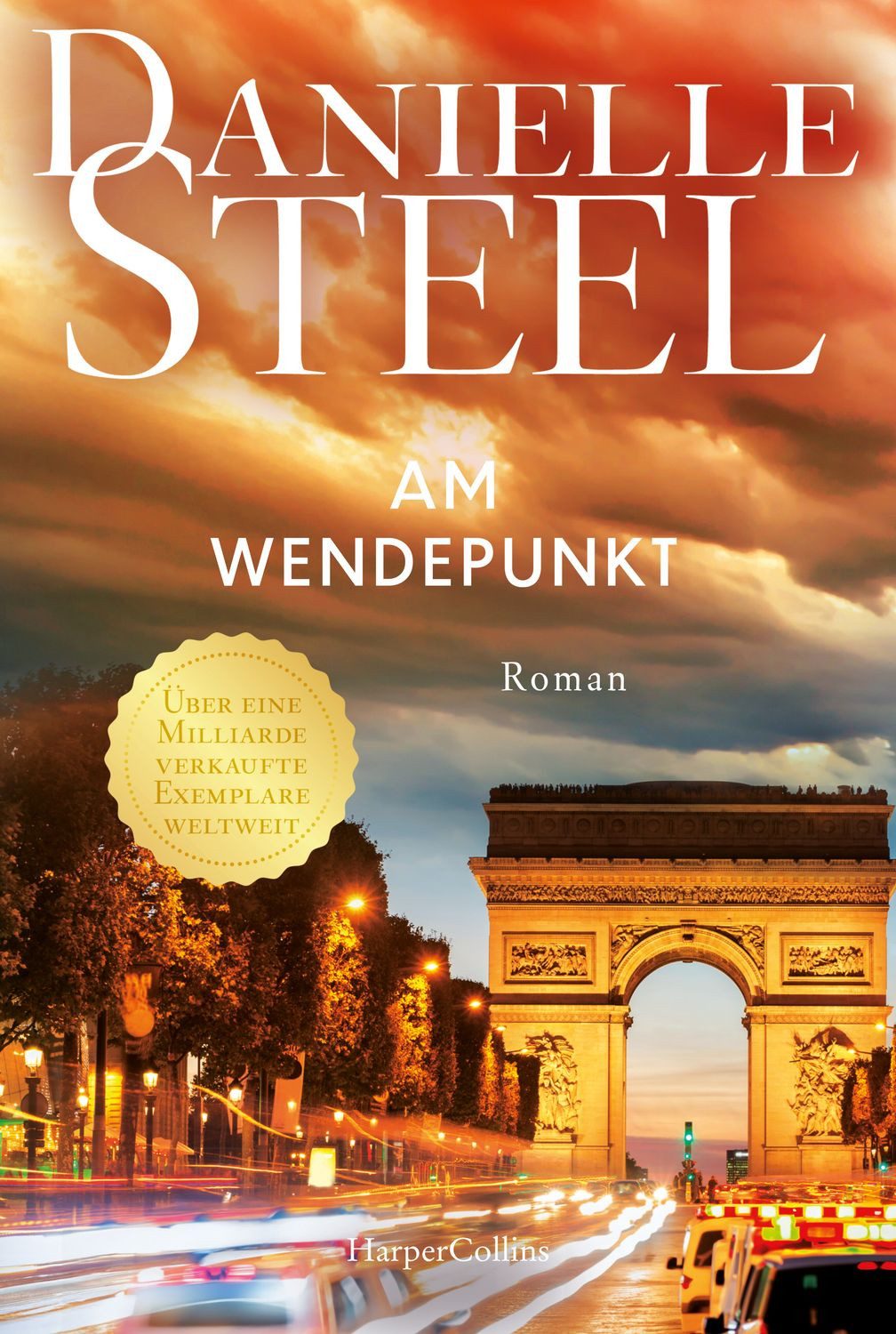 Am Wendepunkt / Danielle Steel, Roman, Der Klassiker erstmals auf Deutsch, Großes Drama und viel Liebe, Für Fans von Lucinda Riley, Nora Roberts und Nicholas Sparks, Von der internationalen Bestsellerautorin