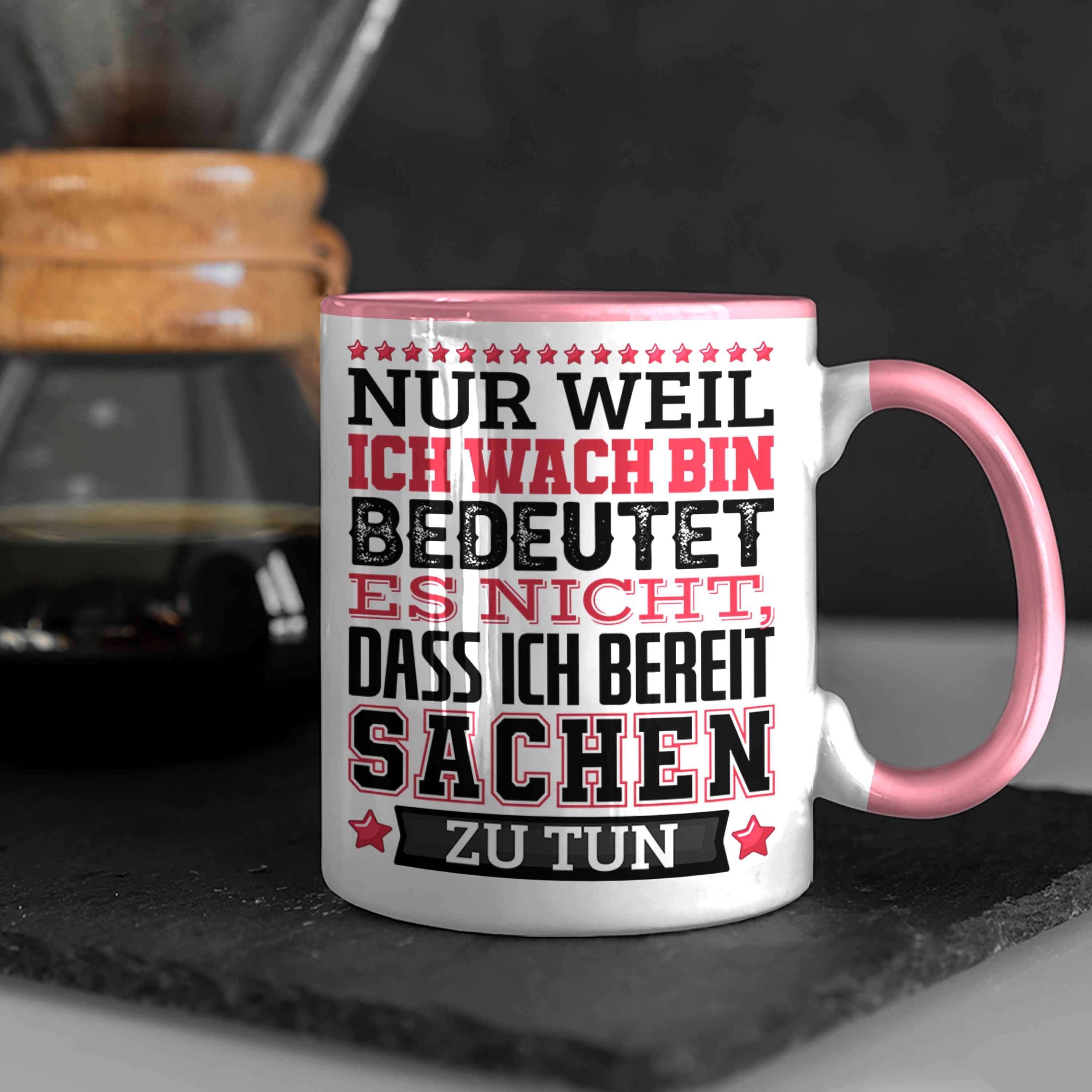 Trendation Tasse Heißt Lustiger Es Weil Tasse Nic Bin Ich Nur Spruch Wach Kaffee-Becher Rosa