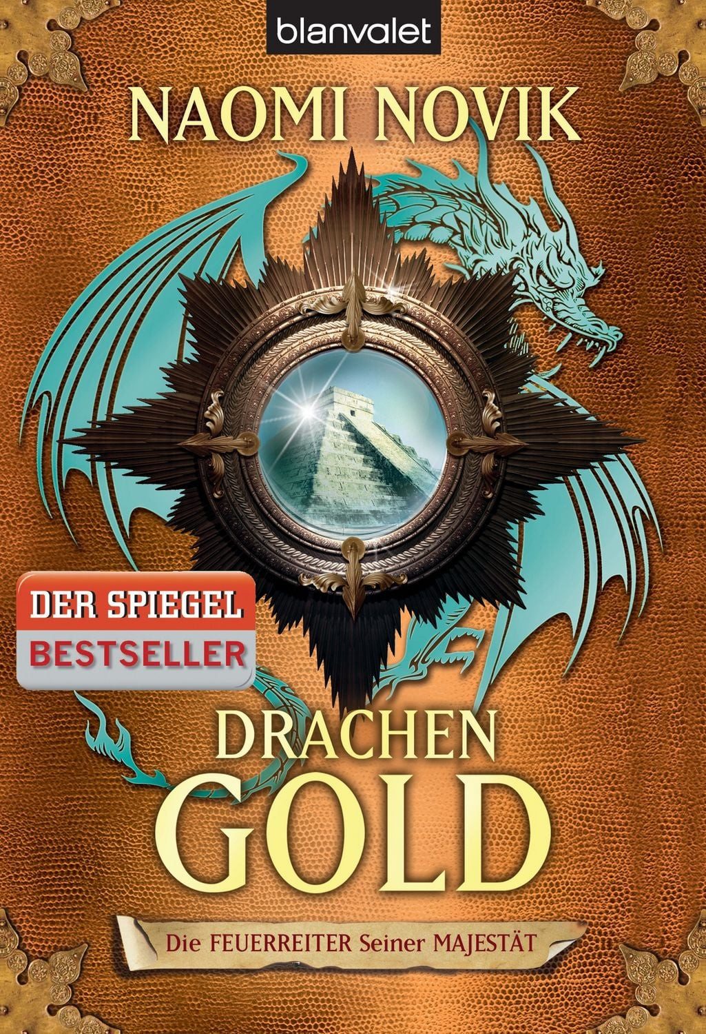 Drachengold / Die Feuerreiter Seiner Majestät Band 7 / Naomi Novik