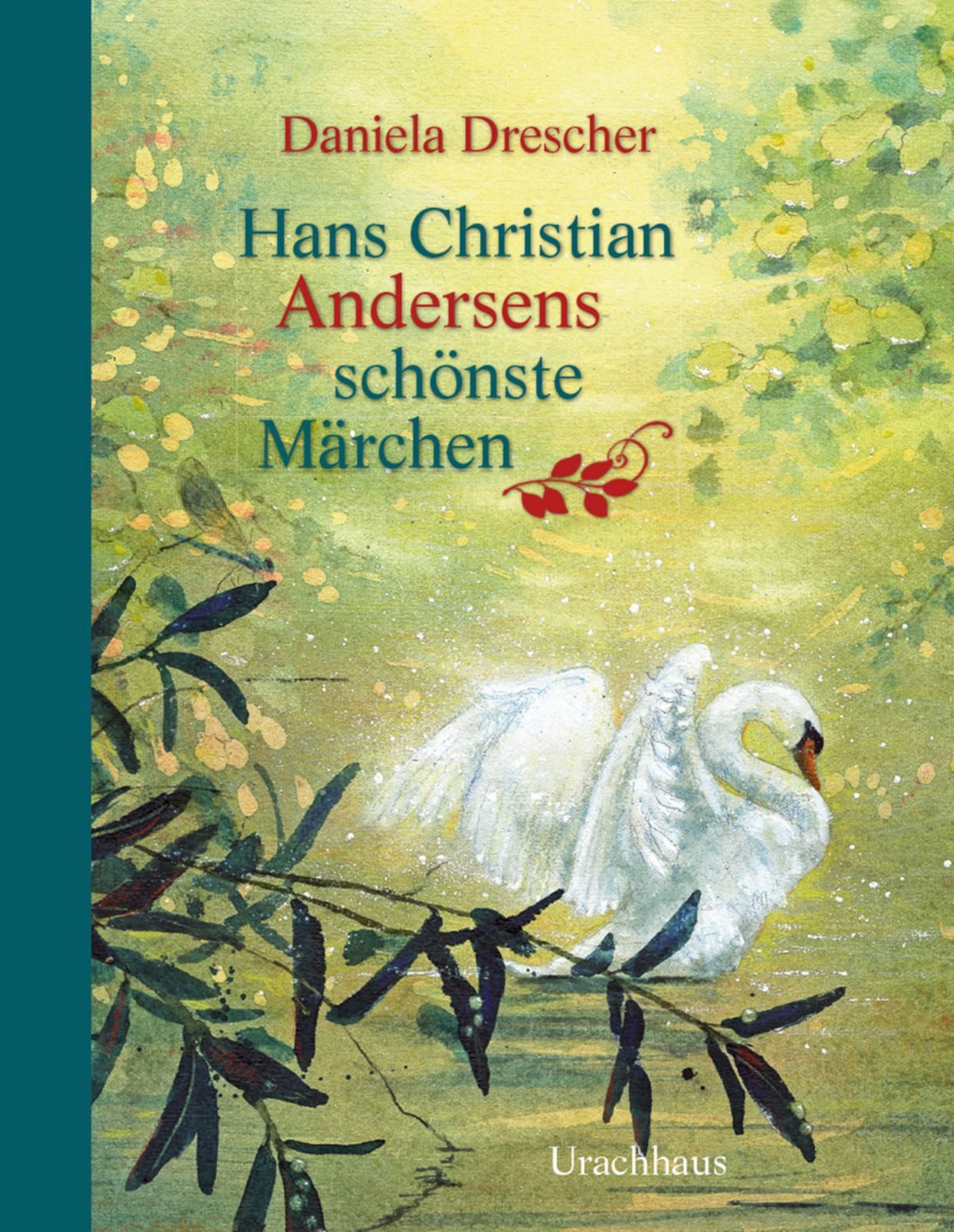 Hans Christian Andersens schönste Märchen / Hans Christian Andersen