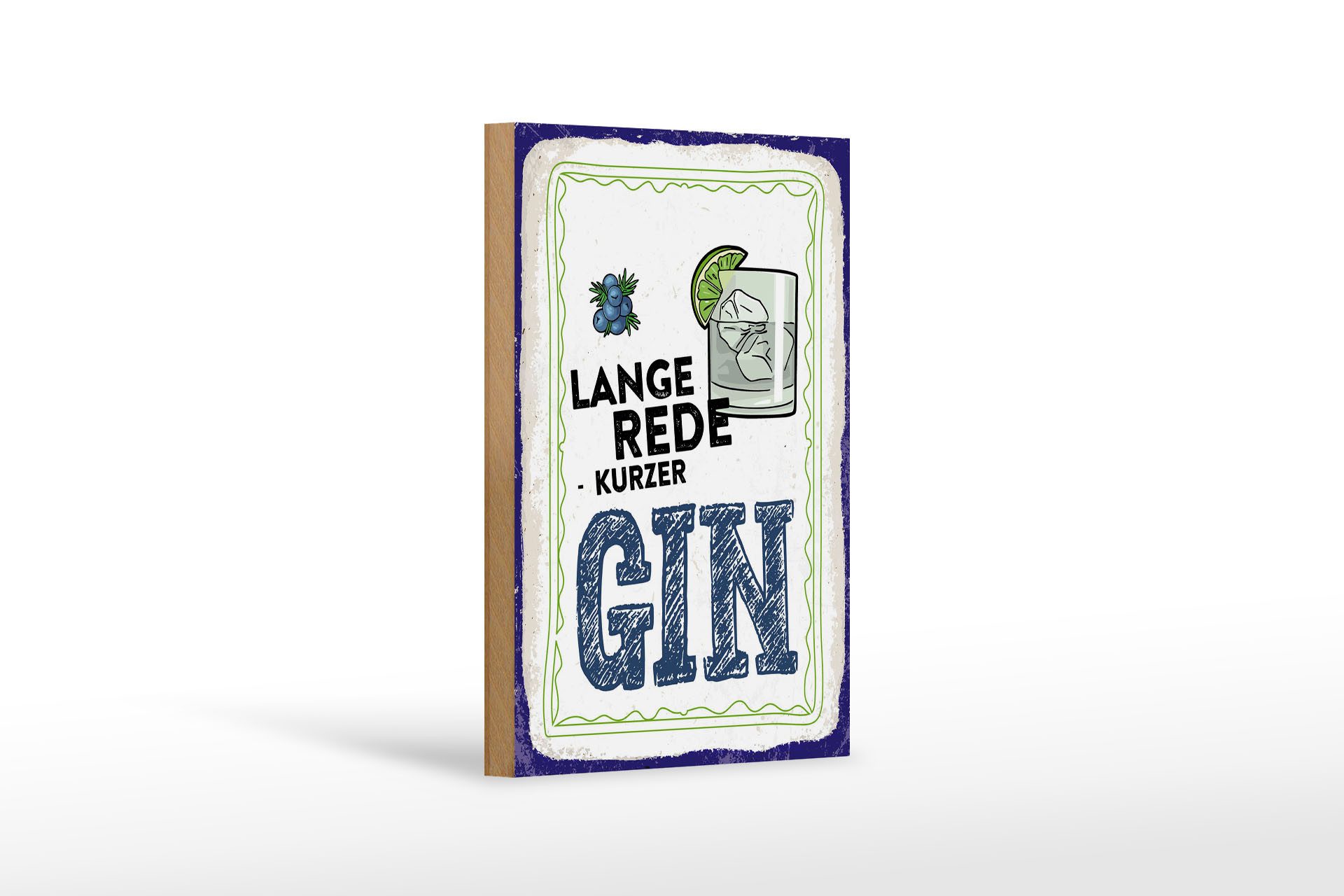 Holzbild 12x18 cm Lange Rede kurzer GIN