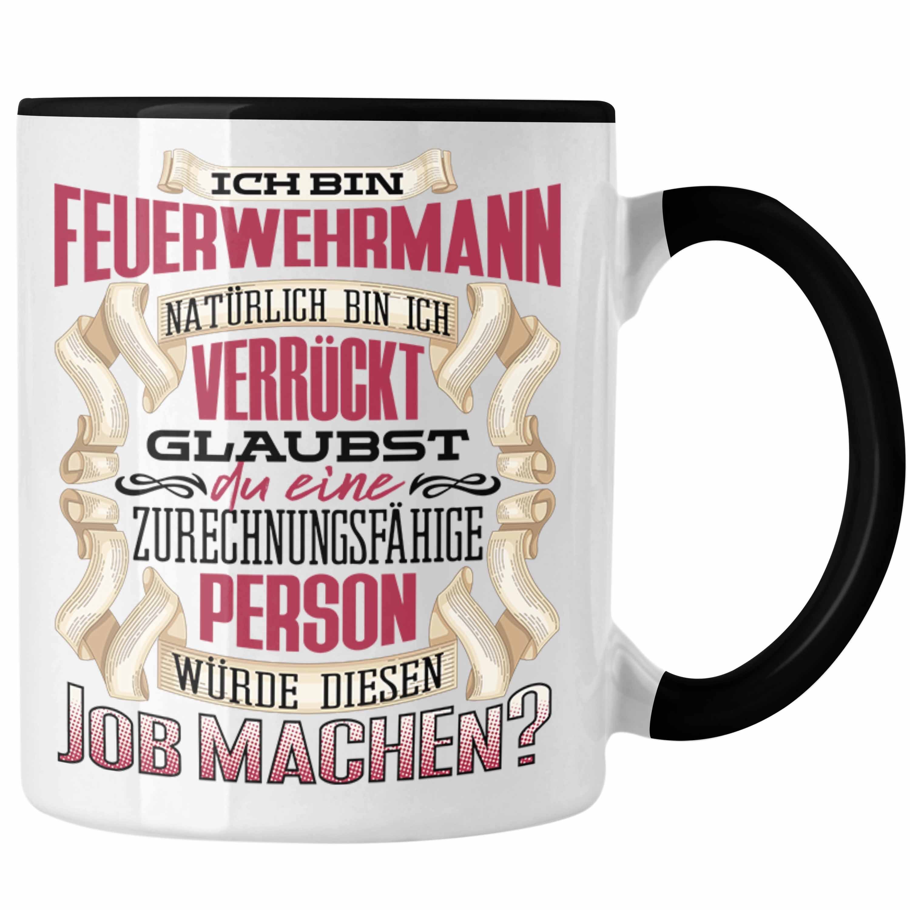 Geschenk Tasse Ich Lustiger Trendation - Schwarz Bin Trendation Tasse Feuerwehrmann Geburtstag