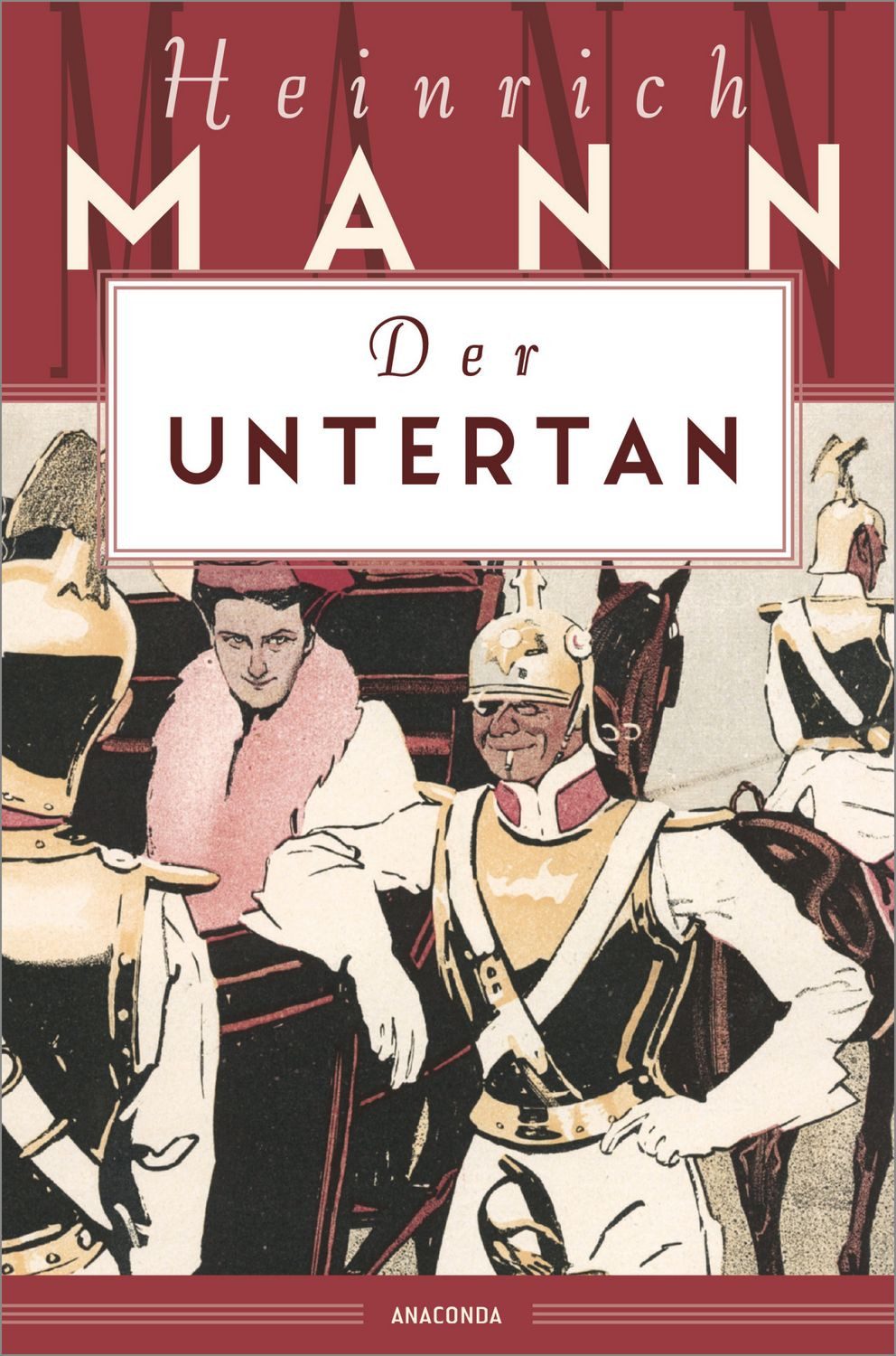 Der Untertan / Heinrich Mann