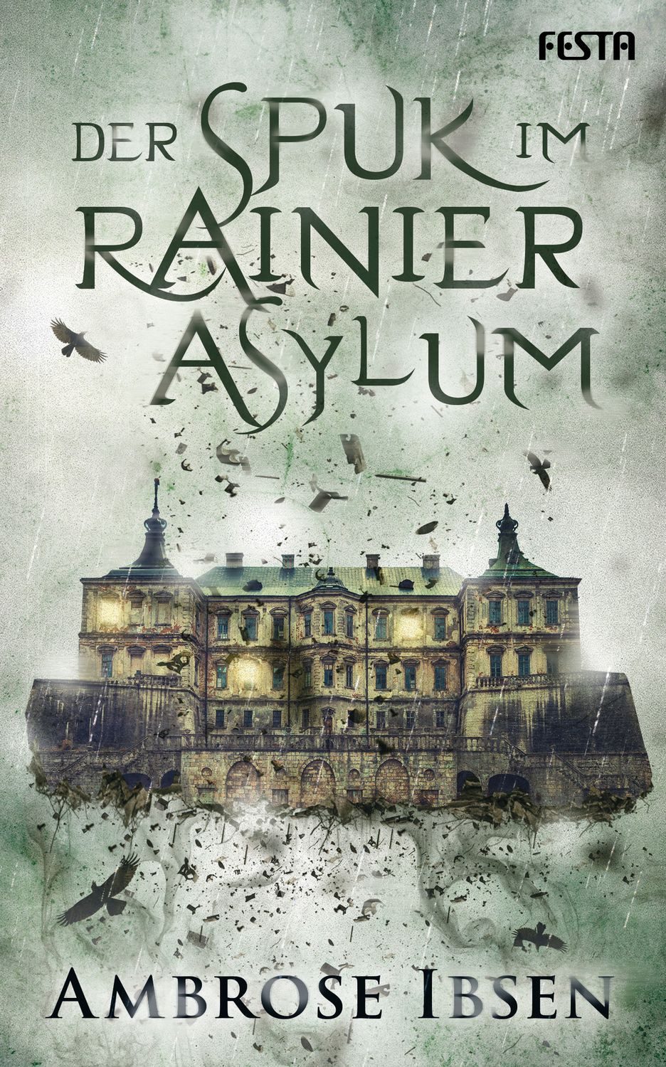 Der Spuk im Rainier Asylum Unheimlicher Thriller / Ambrose Ibsen, X