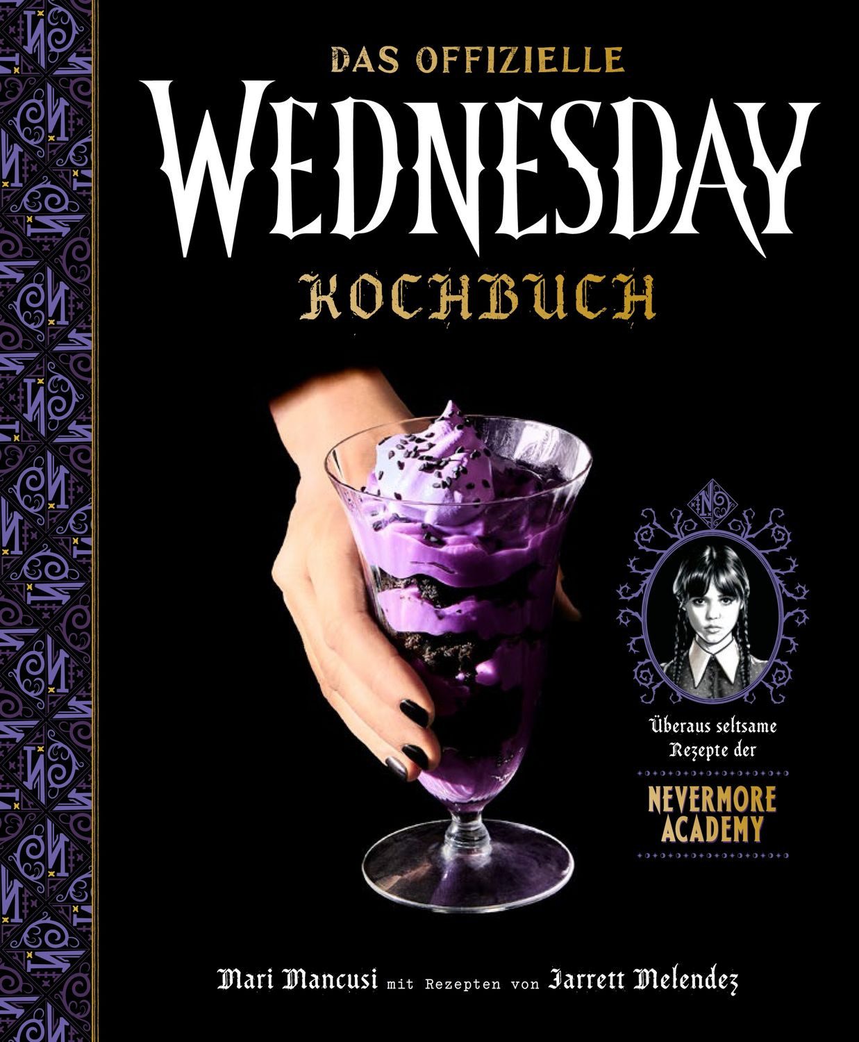 Das offizielle Wednesday-Kochbuch / Mari Mancusi, Jarrett Melendez