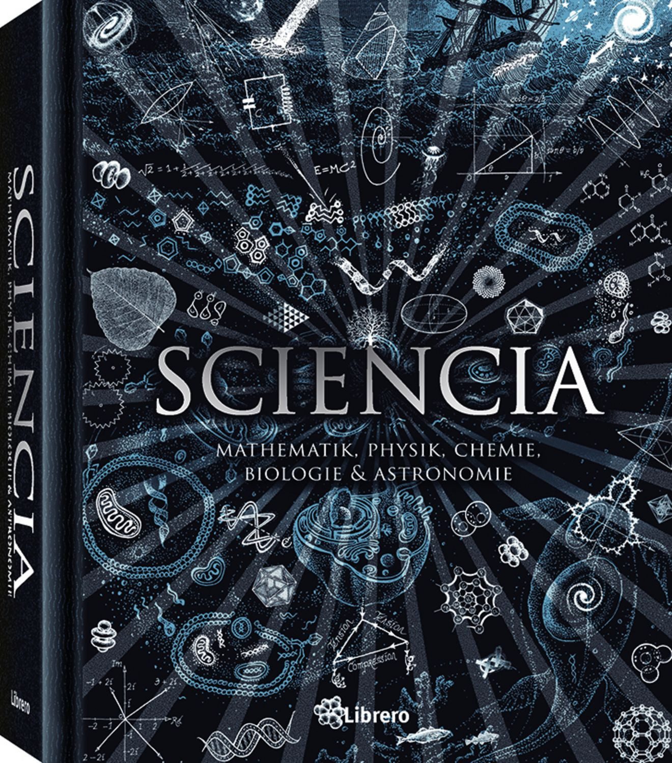 Sciencia Mathematik, Physik, Chemie, Biologie und Astronomie für alle / Burkard Polster