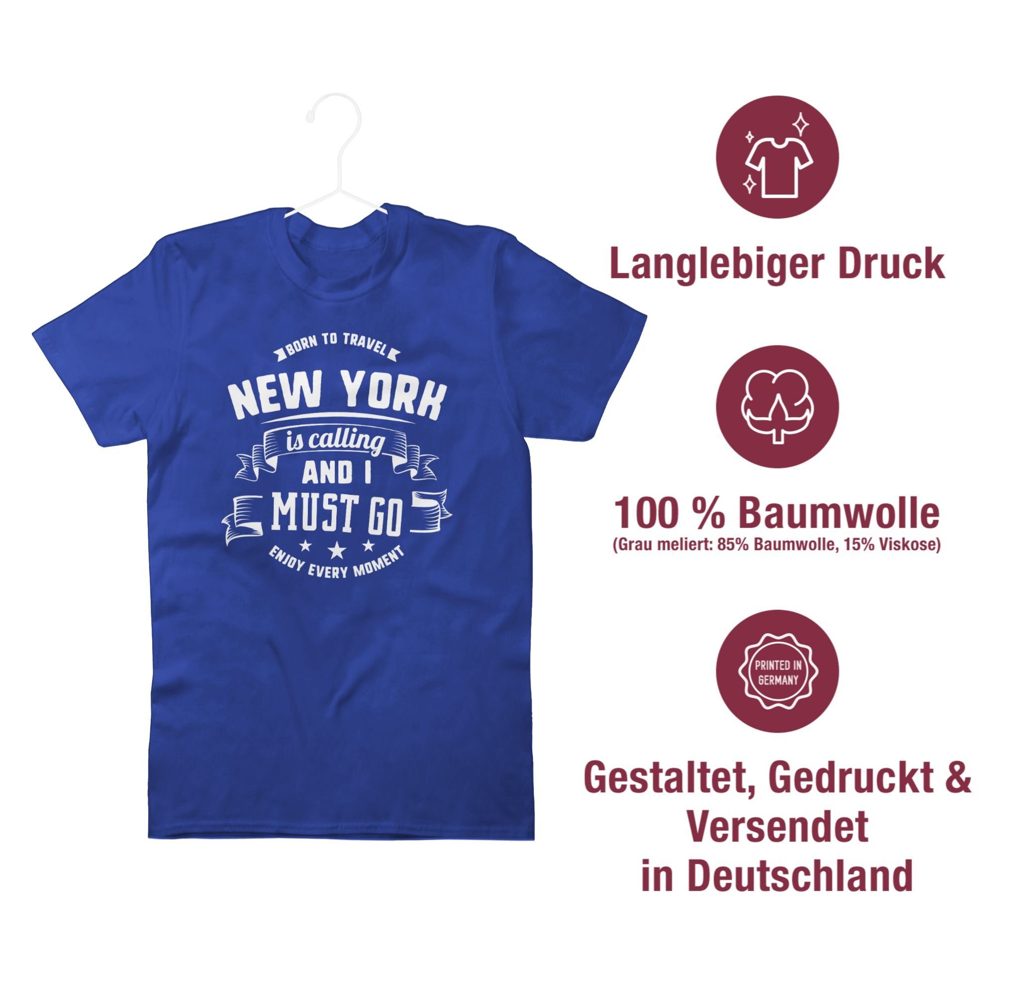 Shirtracer T-Shirt New York is 03 I und go Stadt Weiß must Outfit City Royalblau calling and