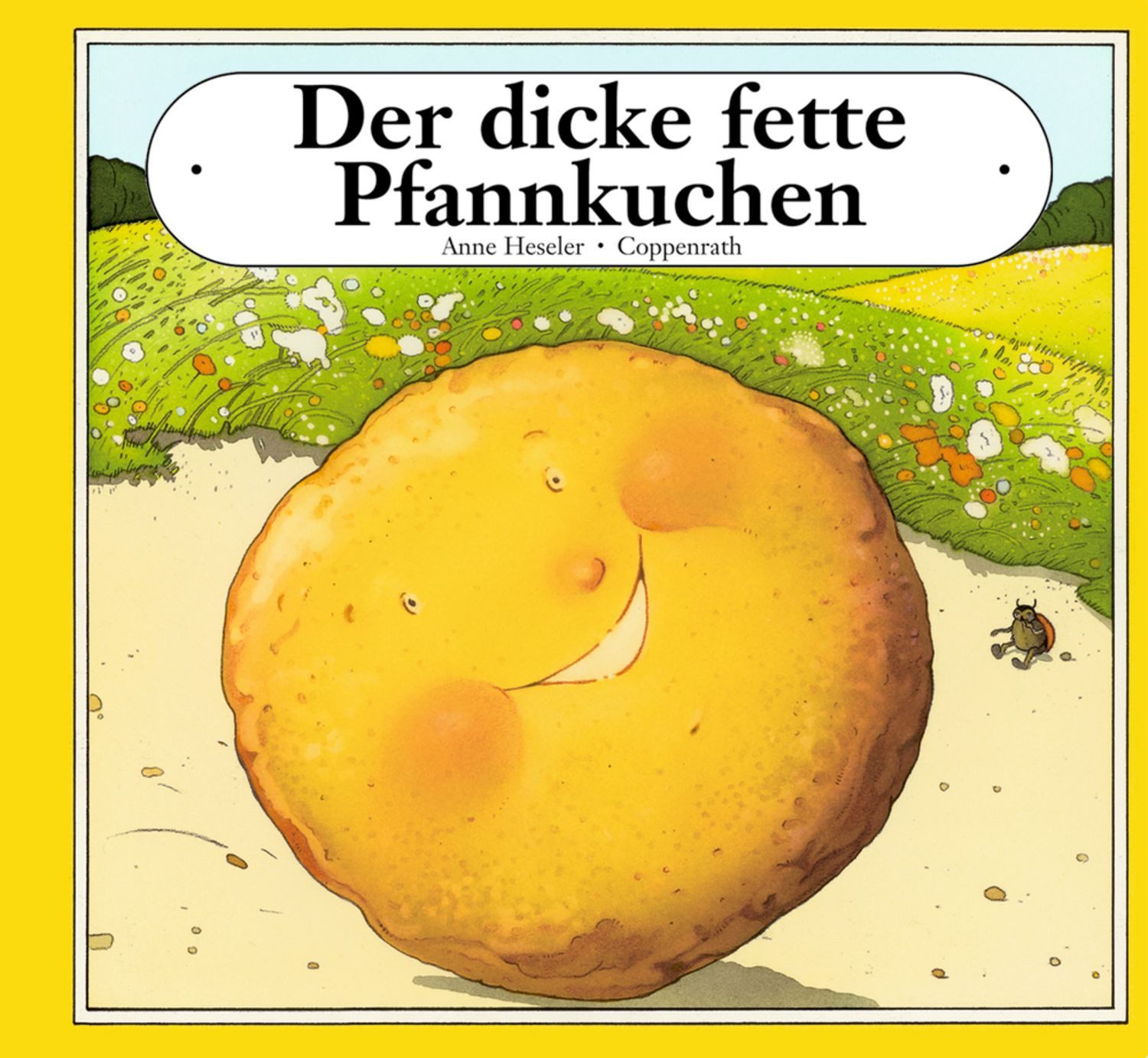 Der dicke fette Pfannkuchen / Anne Heseler