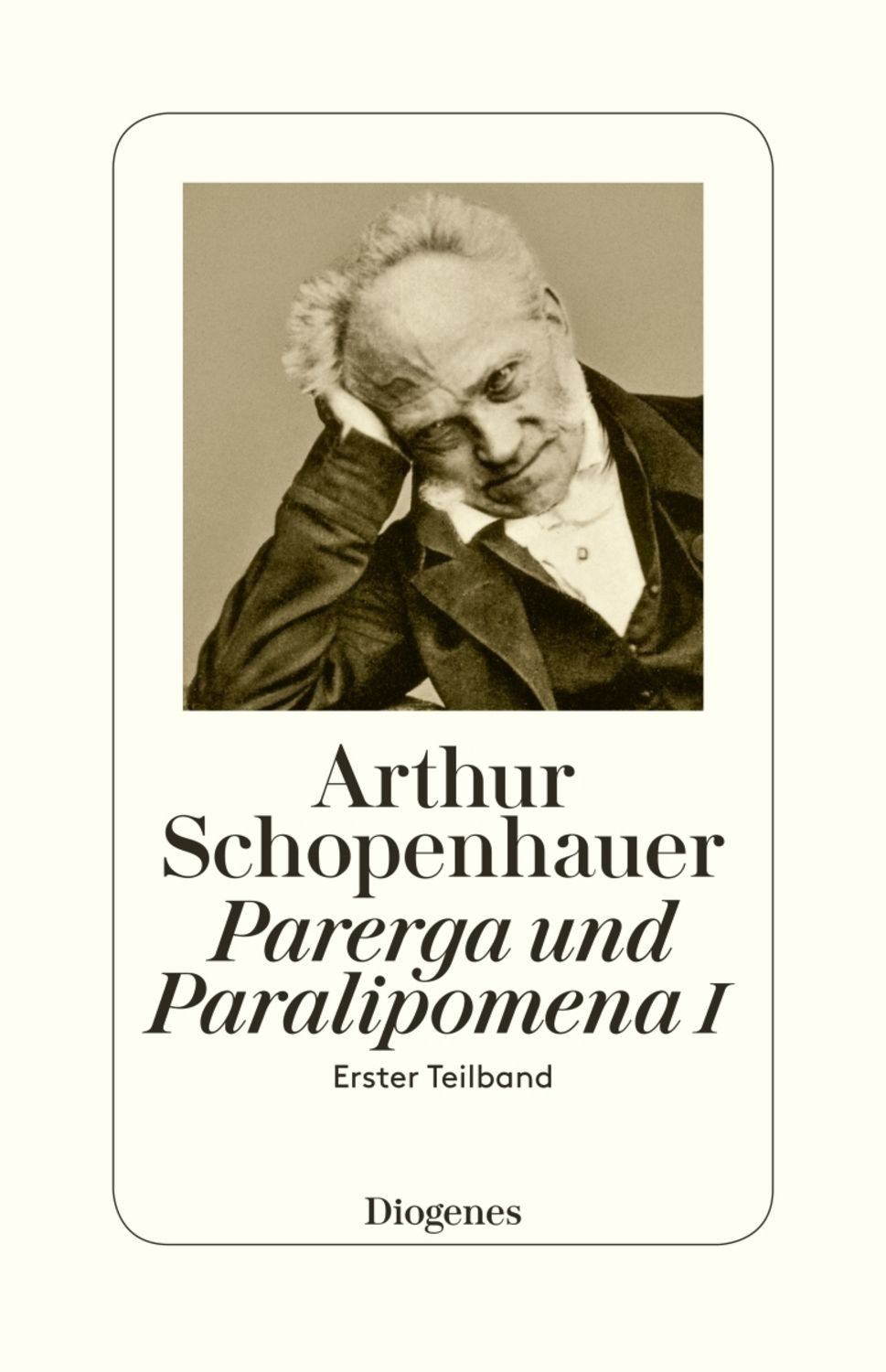 Parerga und Paralipomena I / Arthur Schopenhauer