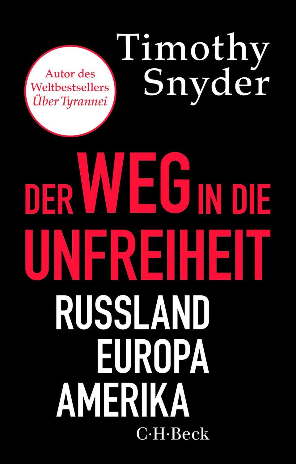 Der Weg in die Unfreiheit / Timothy Snyder