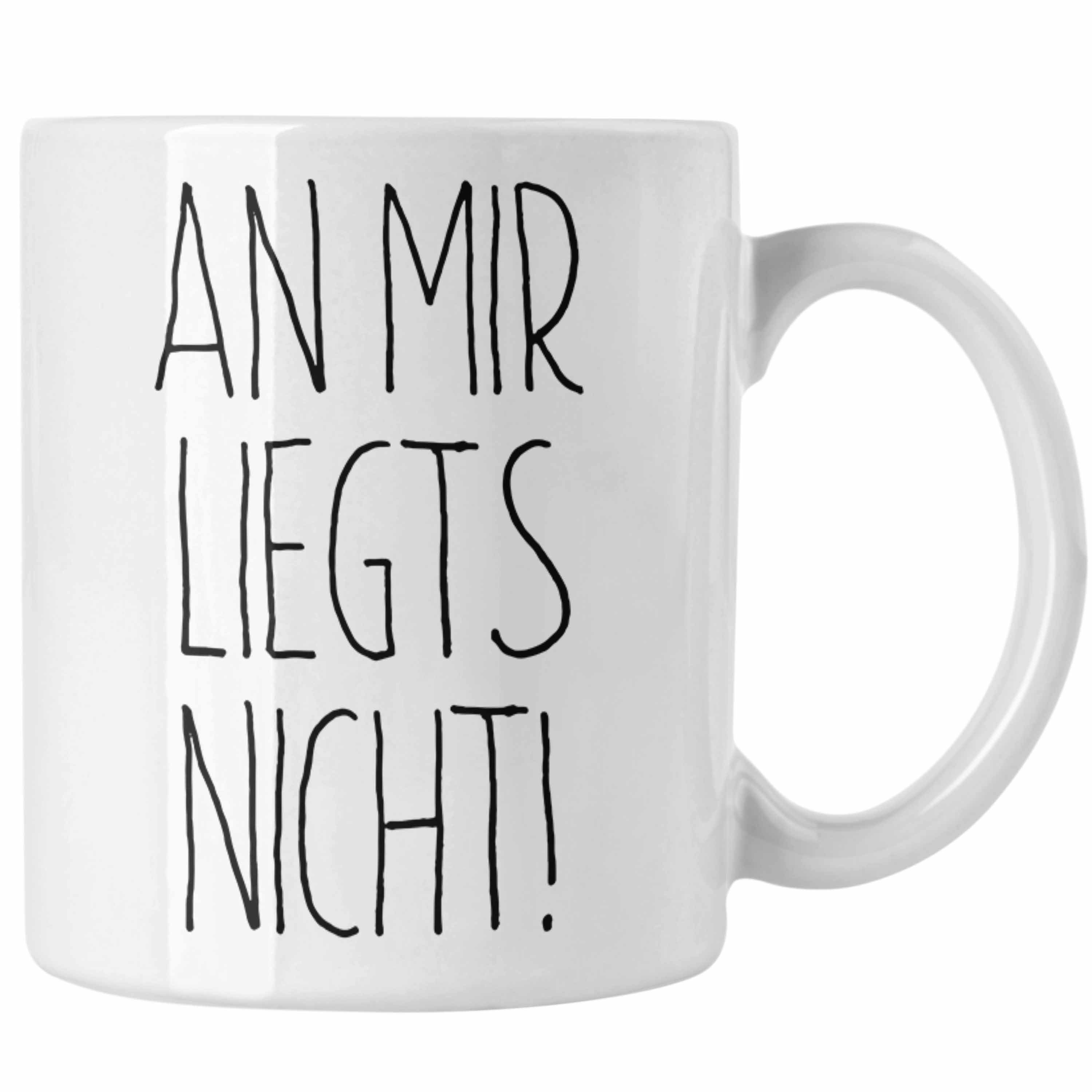 Trendation Tasse An Mir Liegts Nicht Tasse Geschenk für Arbeit Büro Kollegen Weiss