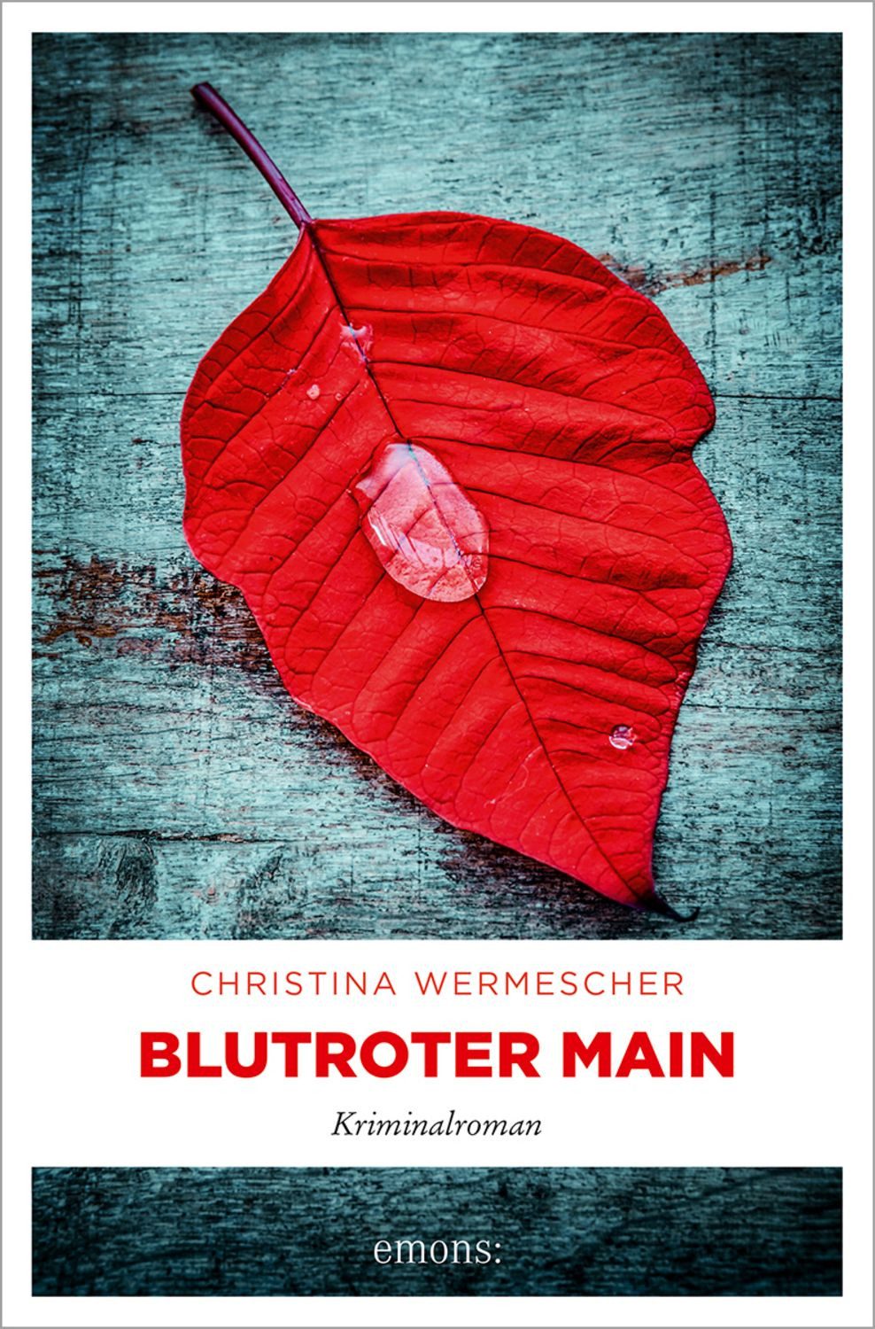 Blutroter Main / Christina Wermescher