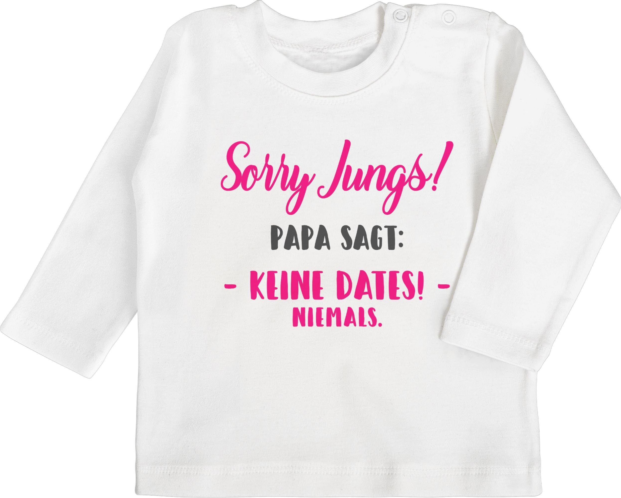 Shirtracer T-Shirt Sorry Jungs Papa sagt keine Dates Sprüche Baby 2 Weiß