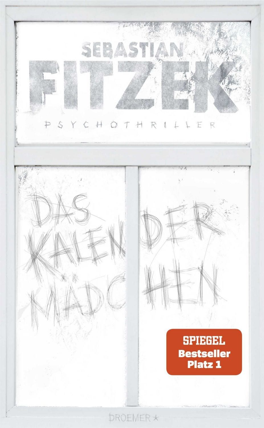 Das Kalendermädchen / Sebastian Fitzek