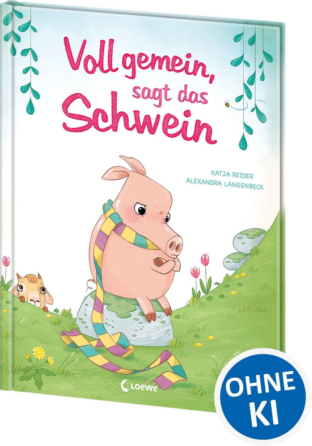 Voll gemein, sagt das Schwein / Katja Reider, Lustiges Bilderbuch über das Streiten und sich wieder vertragen für Kinder ab 3 Jahren
