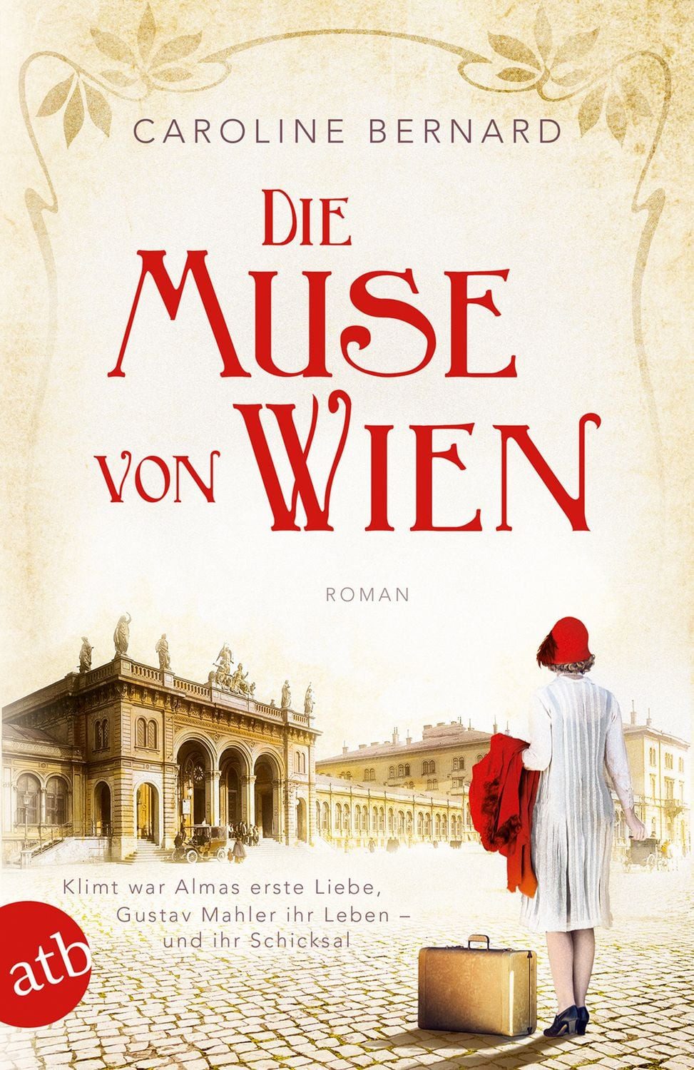 Die Muse von Wien / Caroline Bernard