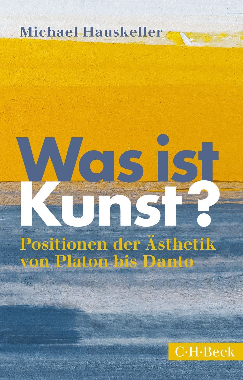 Was ist Kunst? / Michael Hauskeller