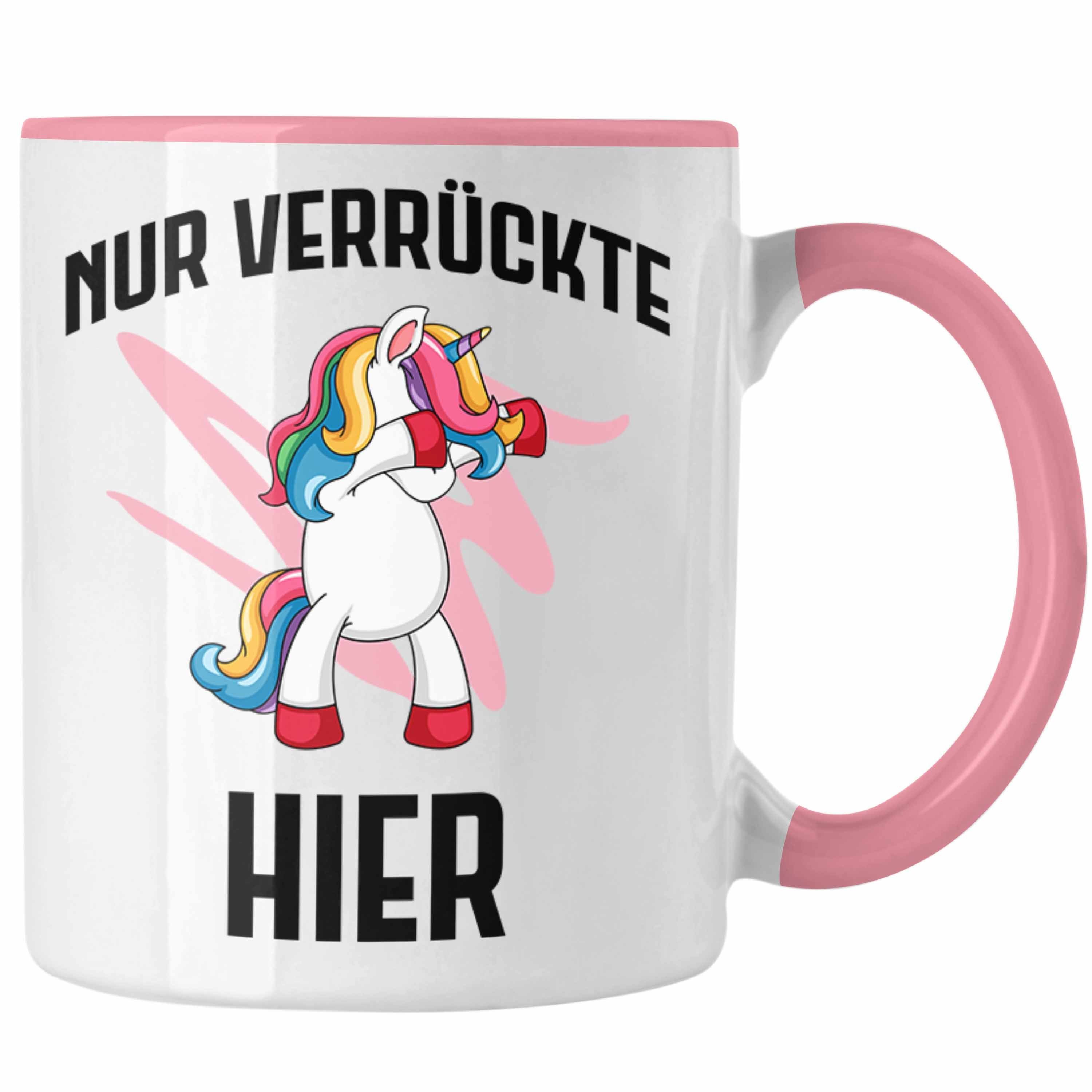 Einhornfans mit Spruch Tasse Einhorn Lustige - Trendation Tasse Rosa Hier Geschenkidee Nur Trendation Bürotasse Verrückte