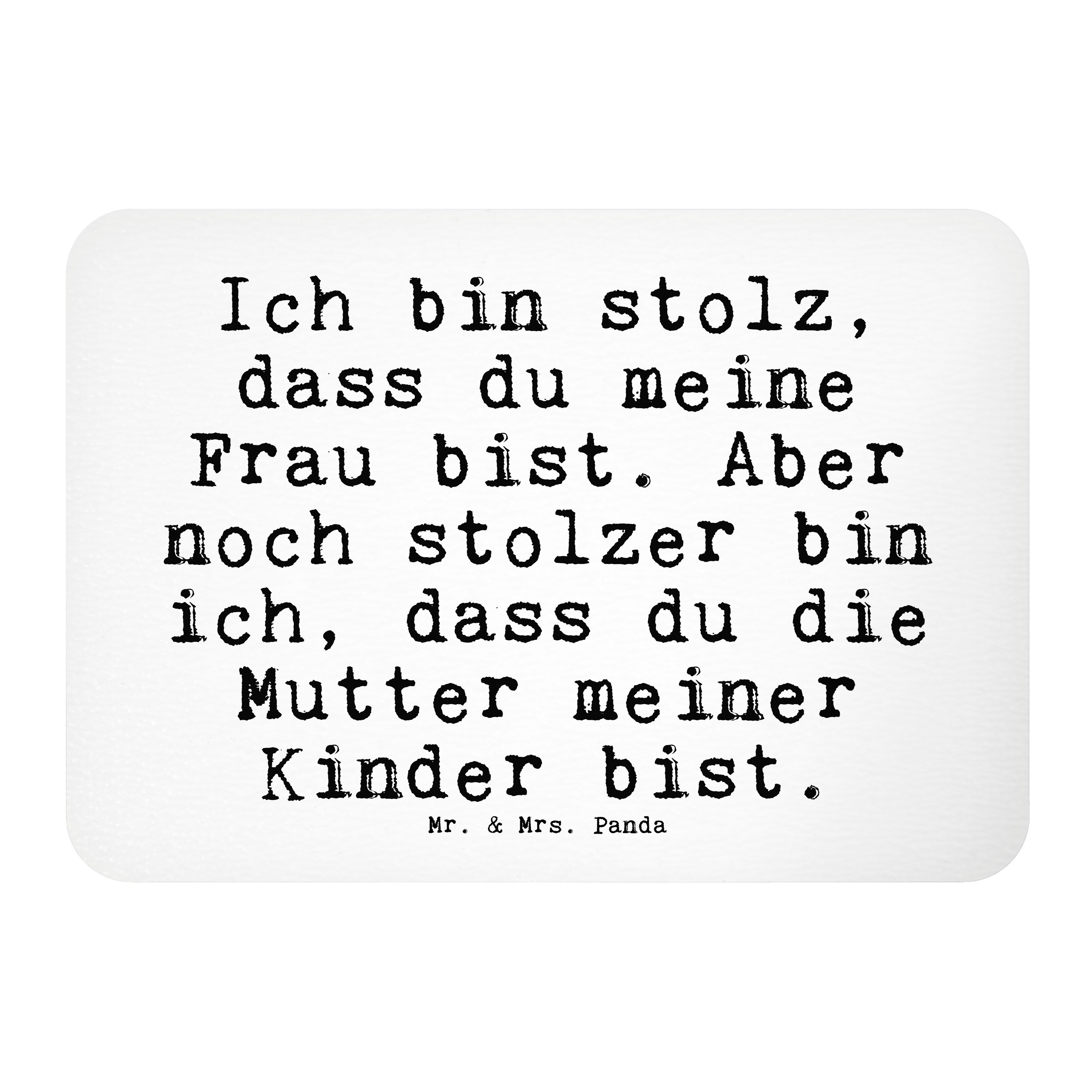 Mr. & Mrs. Panda »Ich bin stolz, dass... Weiß Geschenk