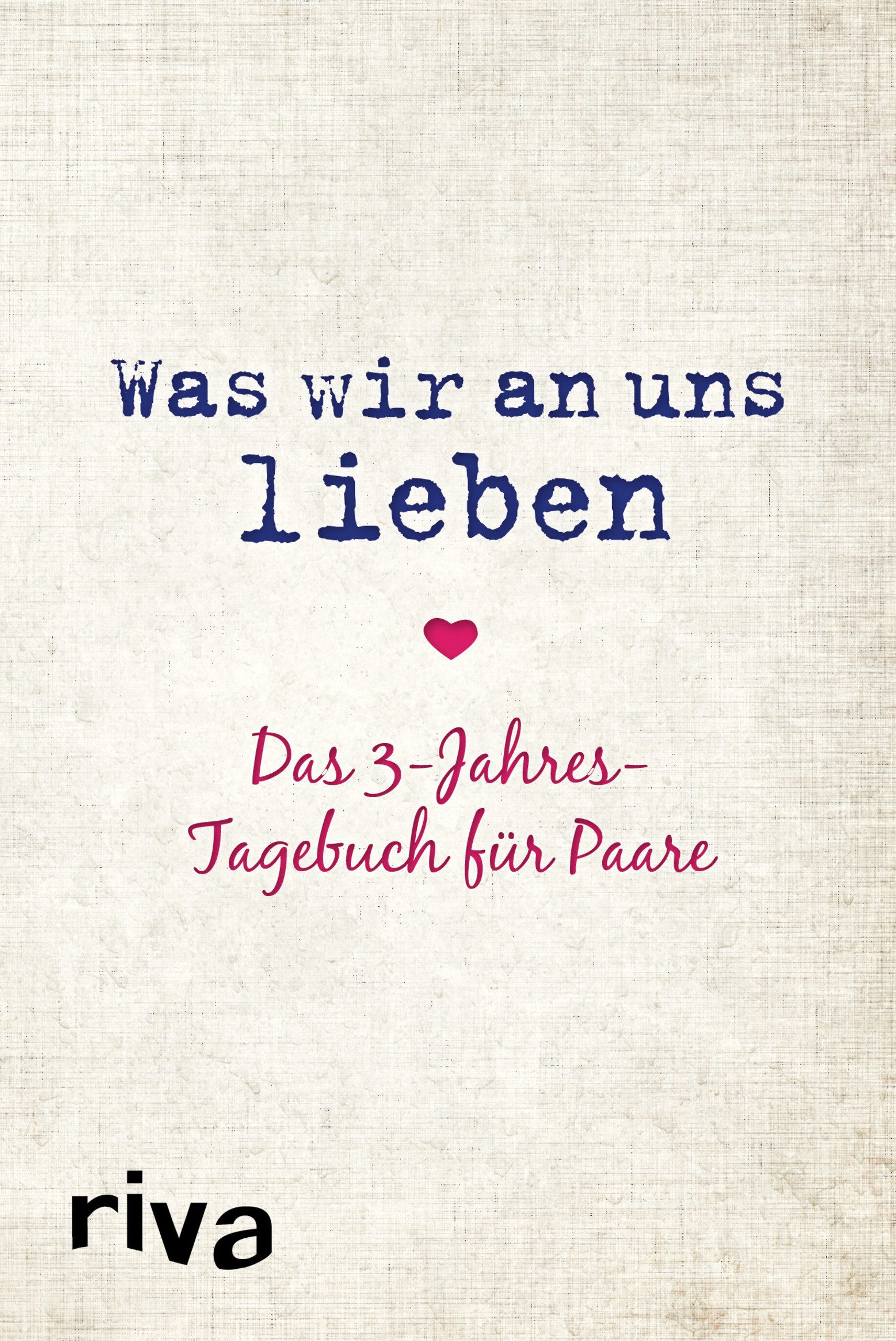 Münchner Verlagsgruppe Tagebuch Was wir an uns lieben – Das 3-Jahres-Tagebuch für Paare