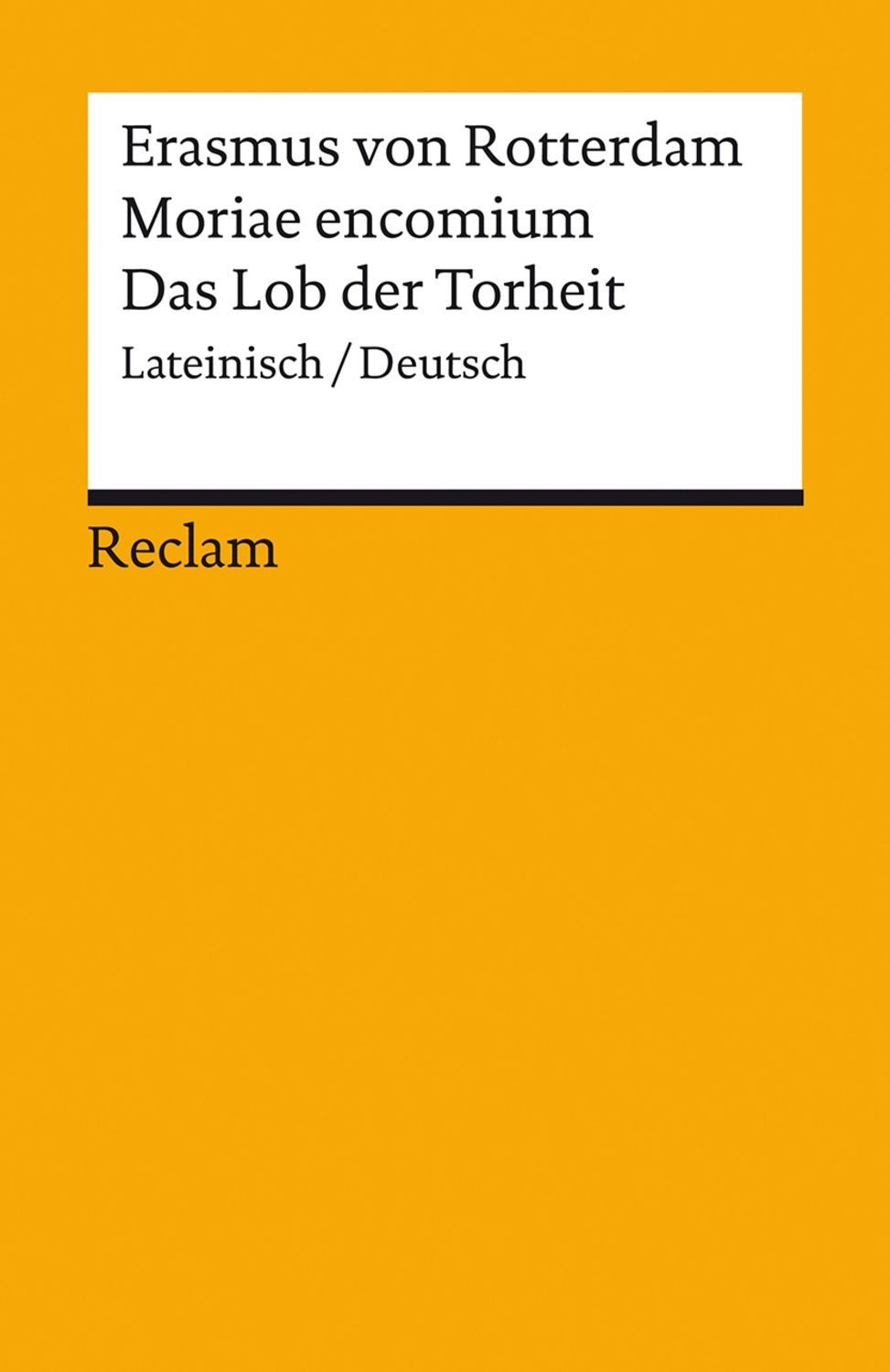 Moriae encomium / Lob der Torheit / Erasmus Rotterdam