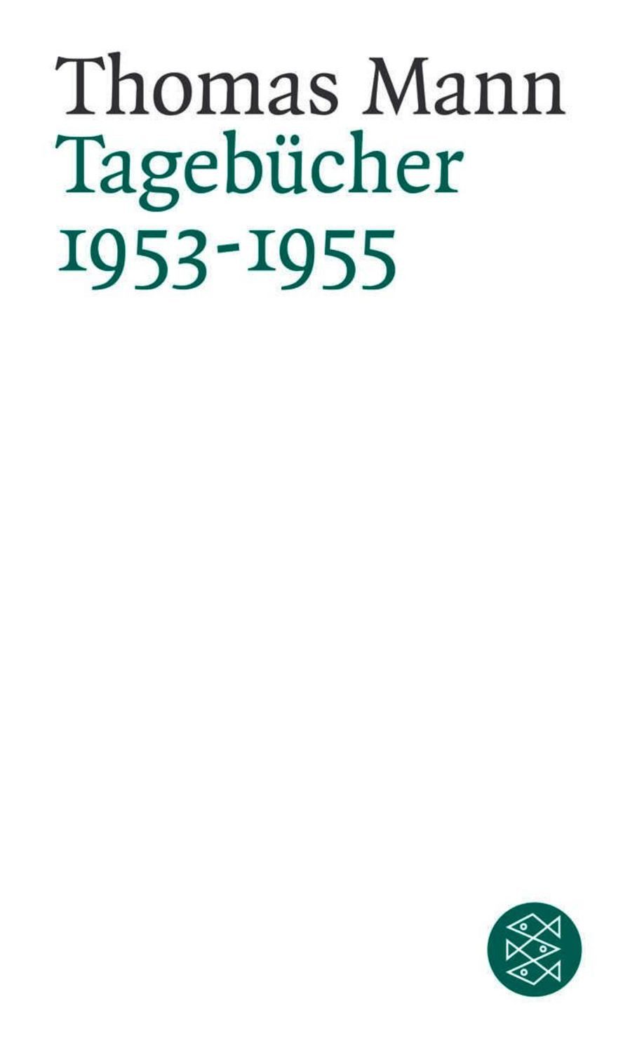 Tagebücher 1953-1955 / Thomas Mann
