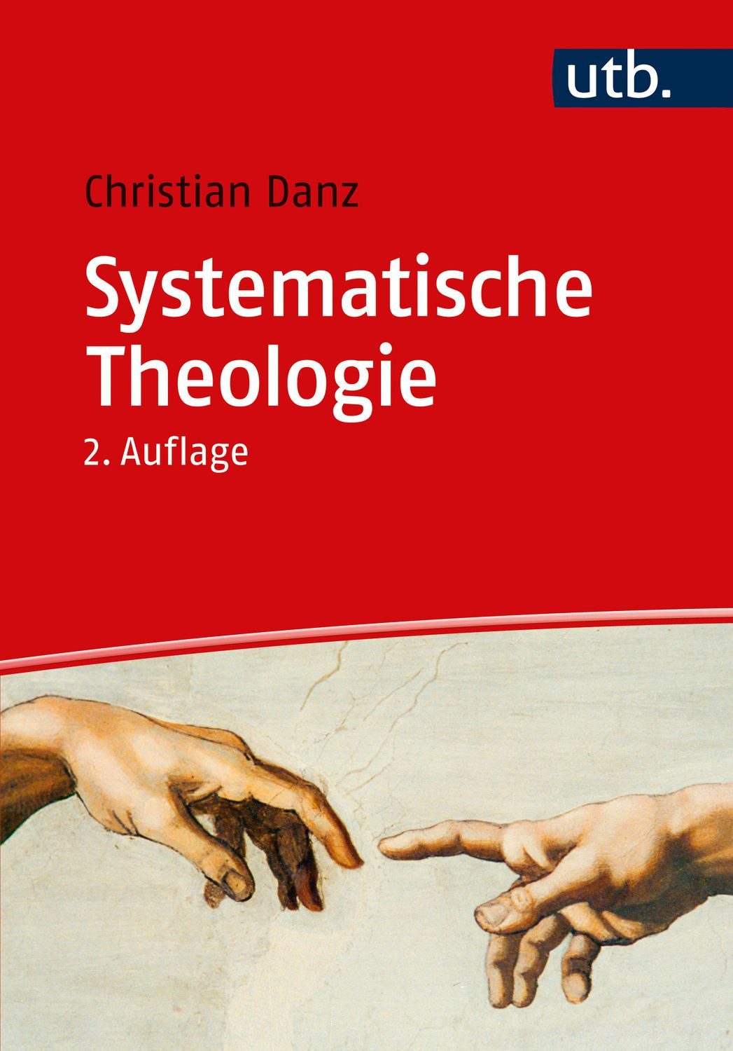 Systematische Theologie / Christian Danz