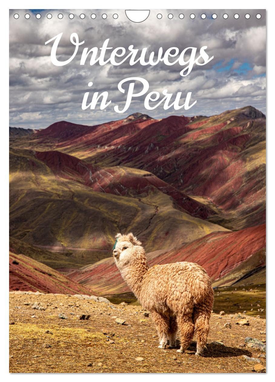 CALVENDO Wandkalender Unterwegs in Peru (Wandkalender 2027 DIN A4 hoch), CALVENDO Monatskale