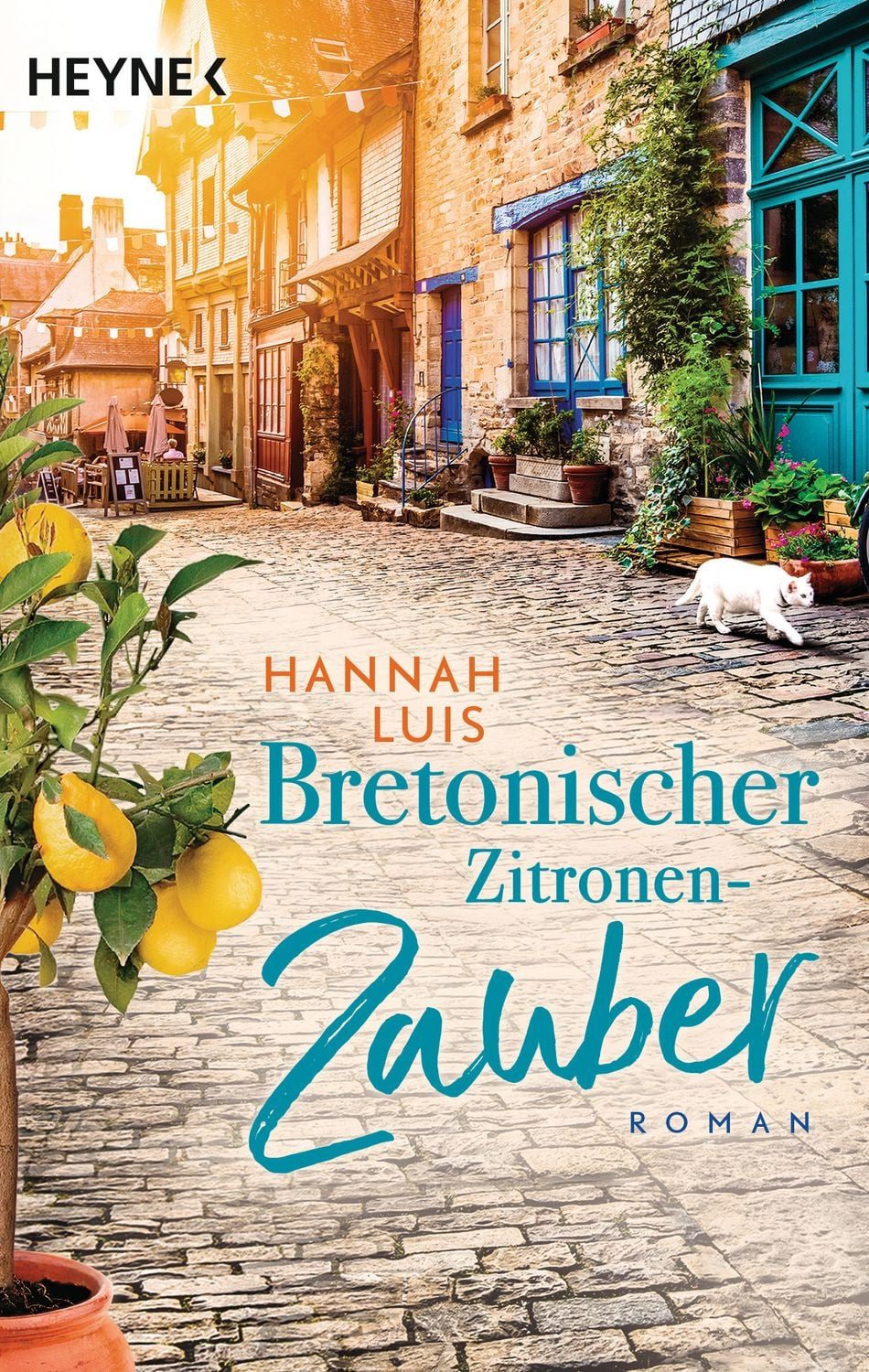 Belletristik Bretonischer Zitronenzauber Roman – Mit leckeren Rezepten zum Nachback Hannah Luis