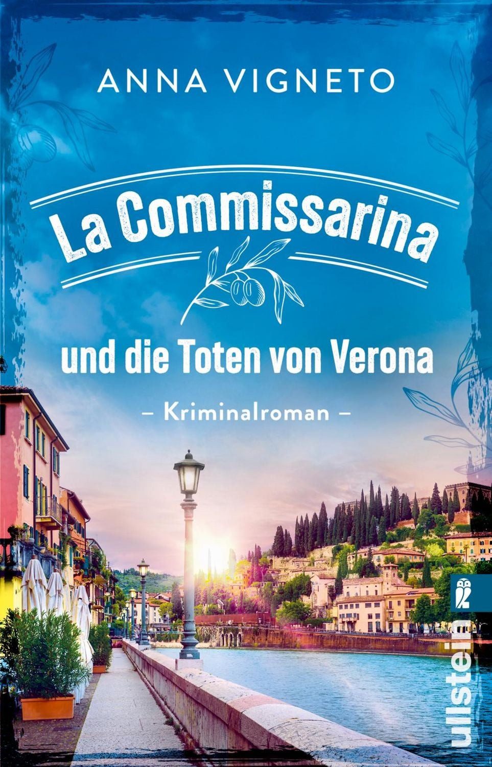 La Commissarina und die Toten von Verona / Anna Vigneto, Kriminalroman, Der perfekte Urlaubskrimi für Italienfans