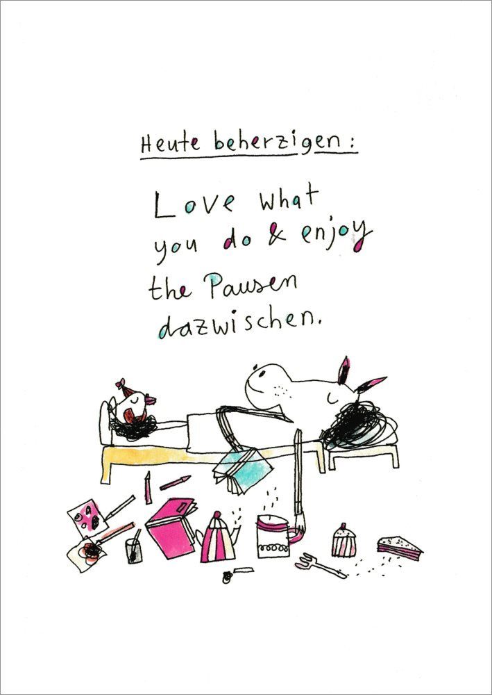you Postkarte beherzigen: & do what Love "Heute enjoy ..."