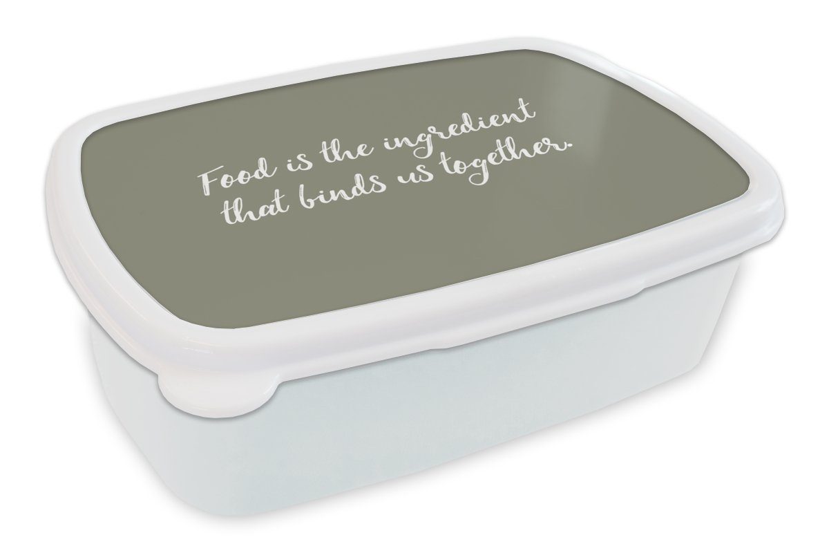 MuchoWow Lunchbox Zitate - Essen ist die Zutat, die uns zusammenhält - Sprichwörter -, Kunststoff, (2-tlg), Brotbox für Kinder und Erwachsene, Brotdose, für Jungs und Mädchen weiß